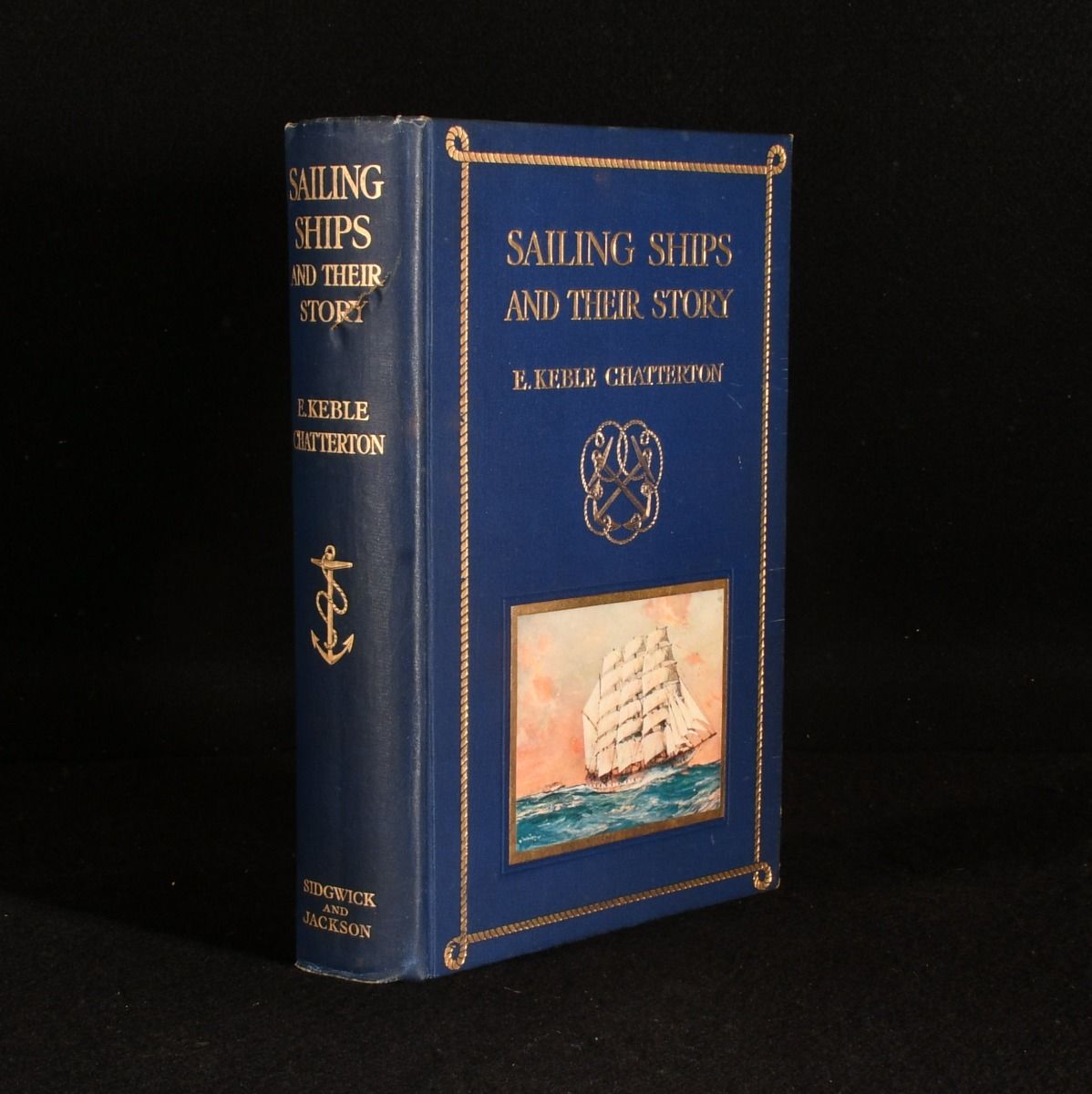 E. Kebel Chatterton - 1909 Sailing Ships and the Story of Their Development from the Earliest Times to the Present Day