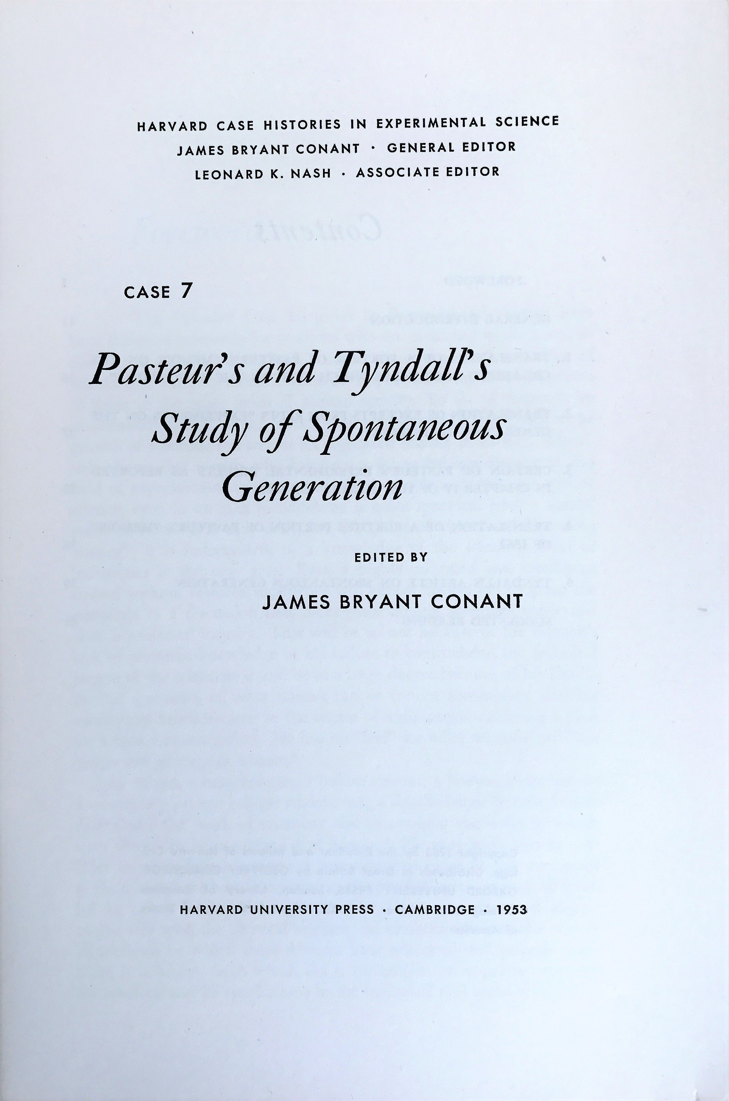 Pasteur's and Tyndall's study of spontaneous generation.