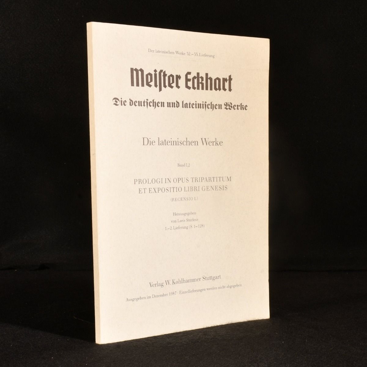 Meister Eckhart; Loris Sturlese - Meister Eckhart: Die Deutschen Und Lateinischen Werke Die Lateinischen Werke Band 1,2 Prologi in Opus Tripartitum Et Exposito Libri Genesiss (Recensio L)