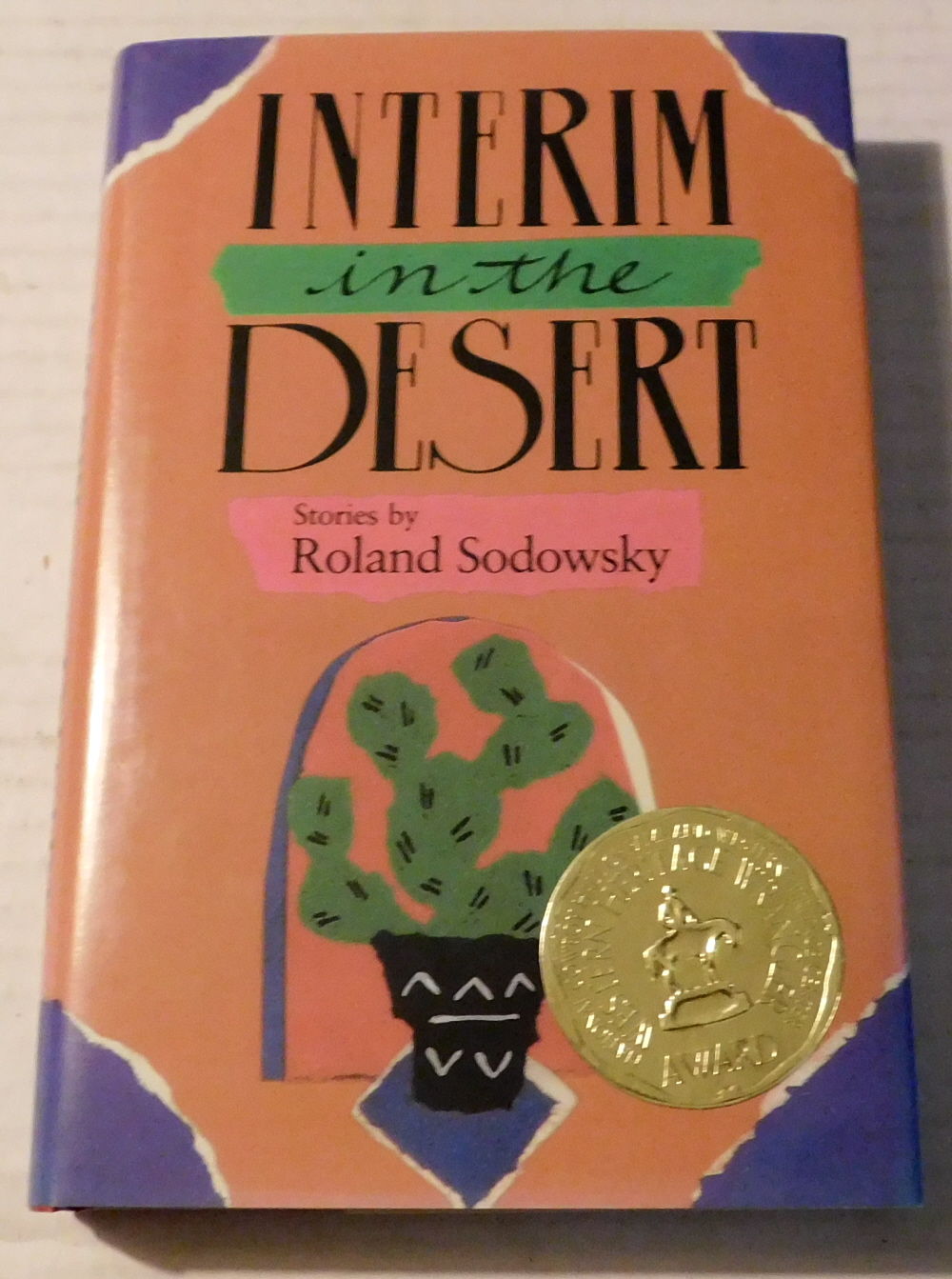 INTERIM IN THE DESERT. Stories by Roland Sodowsky. Afterword by Robert Flynn. [Inscribed & signed by the author].