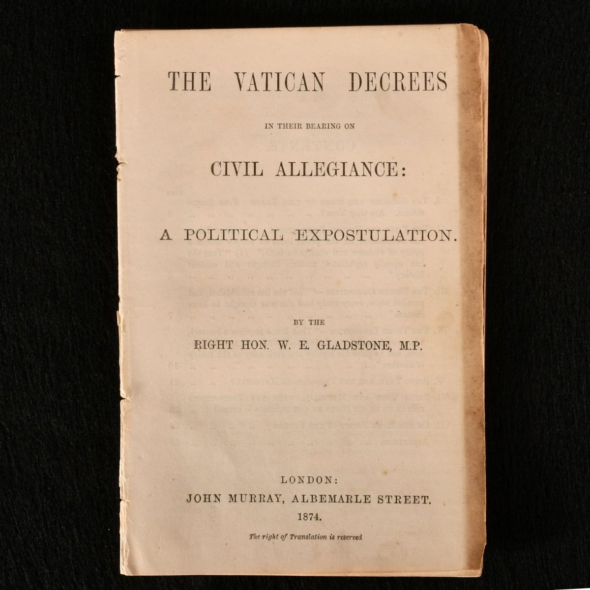 William Ewart Gladstone - The Vatican Decrees in Their Bearing on CIVIL Allegiance: A Political Expostulation