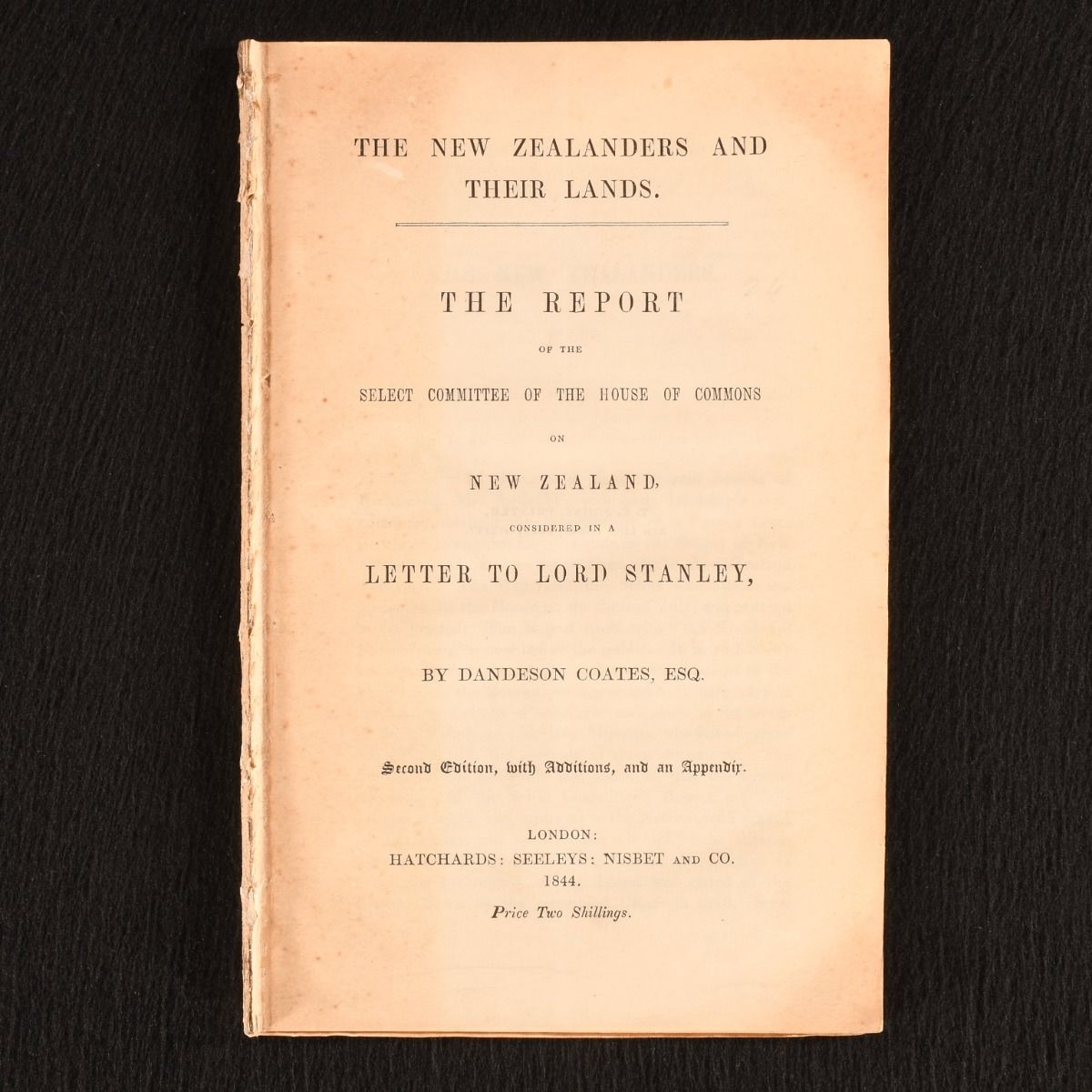 Dandeson Coates - The New Zealanders and Their Lands: The Report of the Select Committee of the House of Commons on New Zealand, Considered in a Letter to Lord Stanley