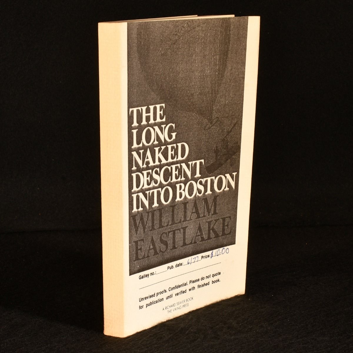 William Eastlake - The Long Naked Descent Into Boston: A Tricentennial Novel