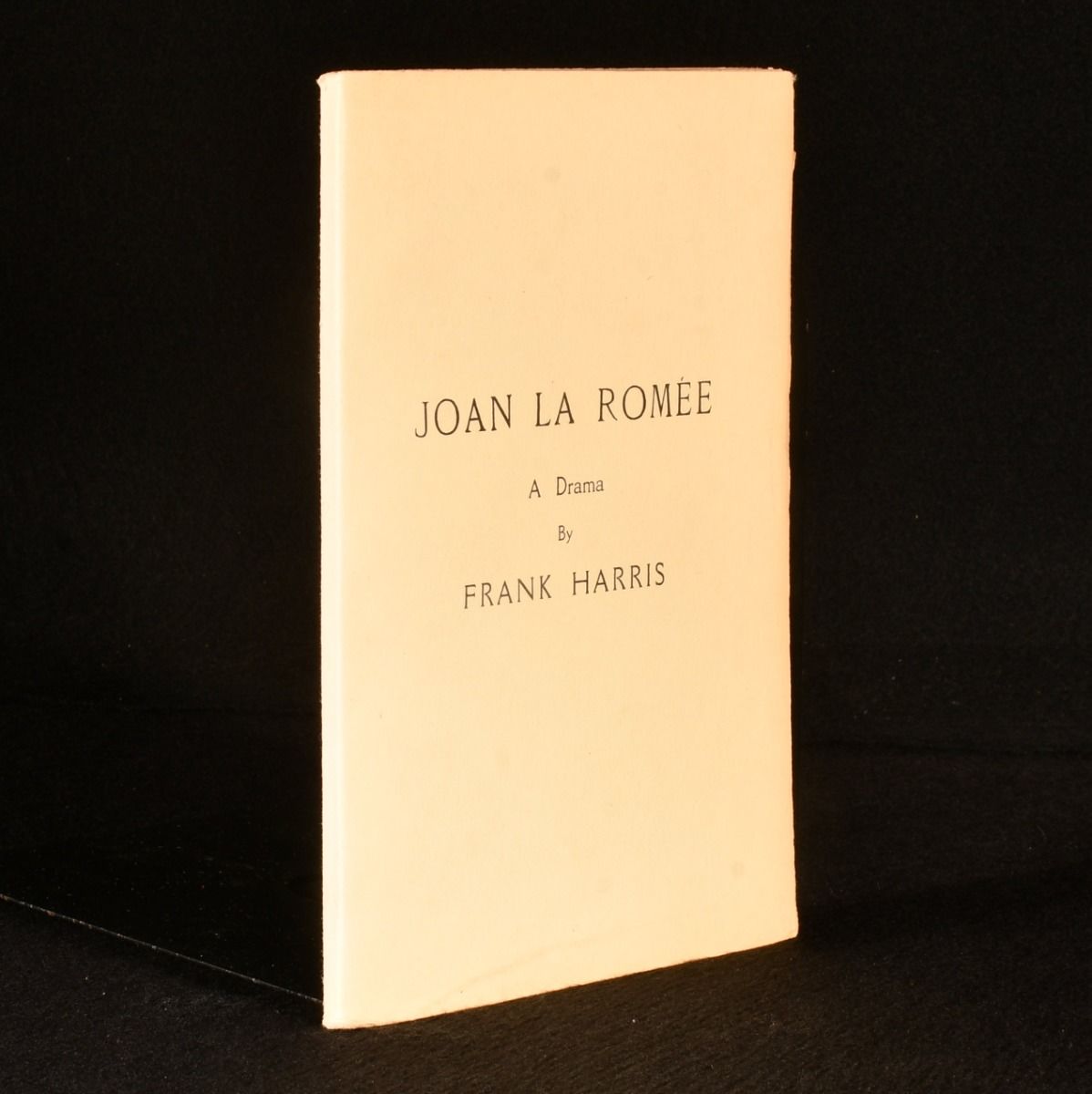 Frank Harris - Joan la Romee: A Drama