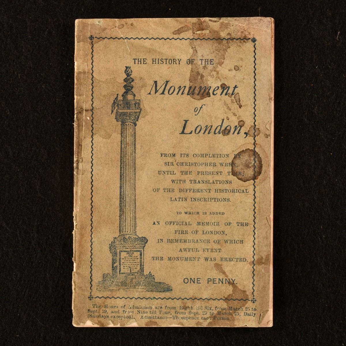  - The History of the Monument of London from Its Completion by Sir Christopher Wren, Until the Present Time