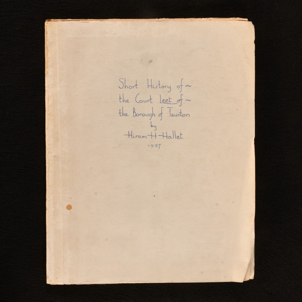 Hiram H. Hallet - Short History of the Court Leet of the Borough of Taunton