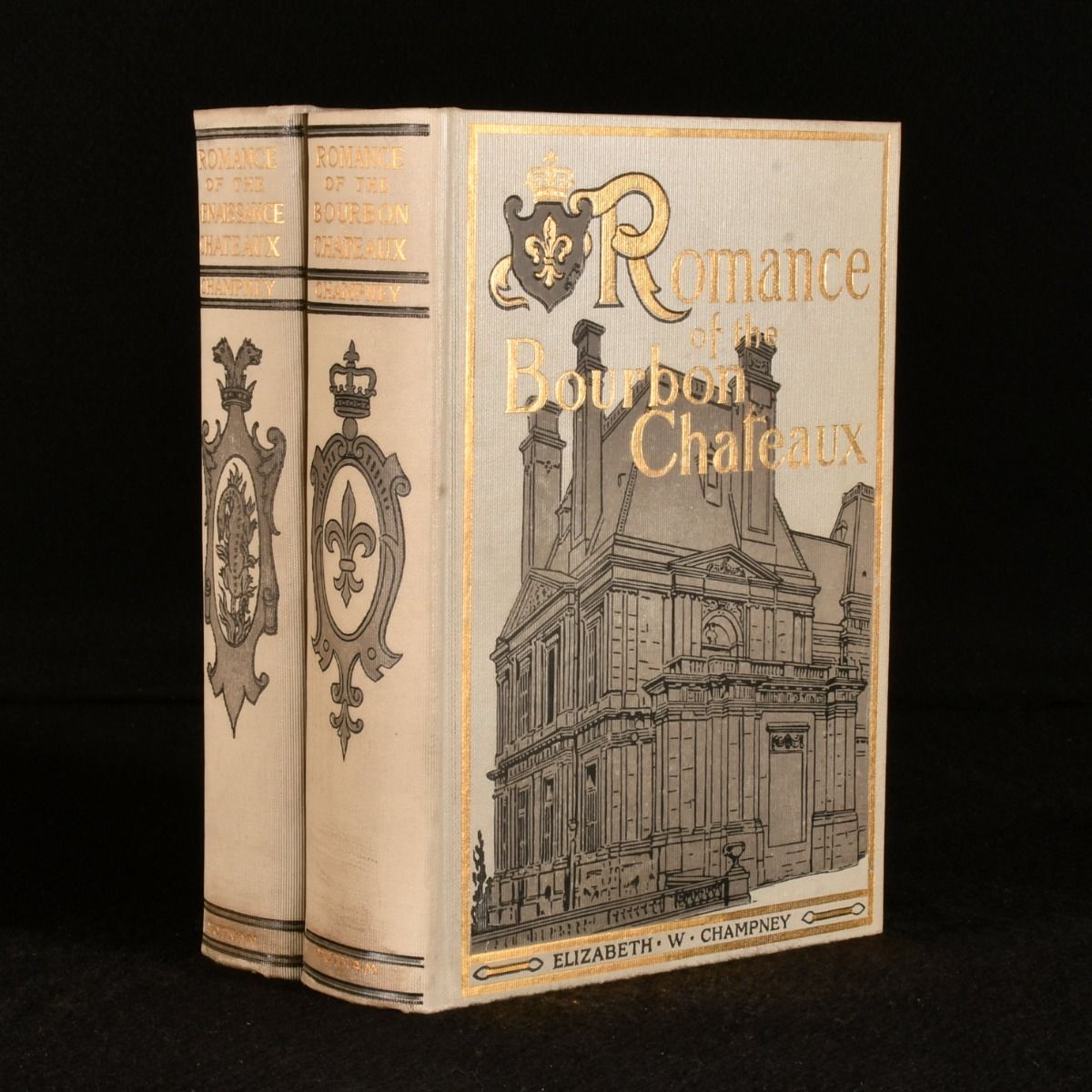 Elizabeth W. Champney - Romance of the Renaissance Chateaux and Romance of the Bourbon Chateaux