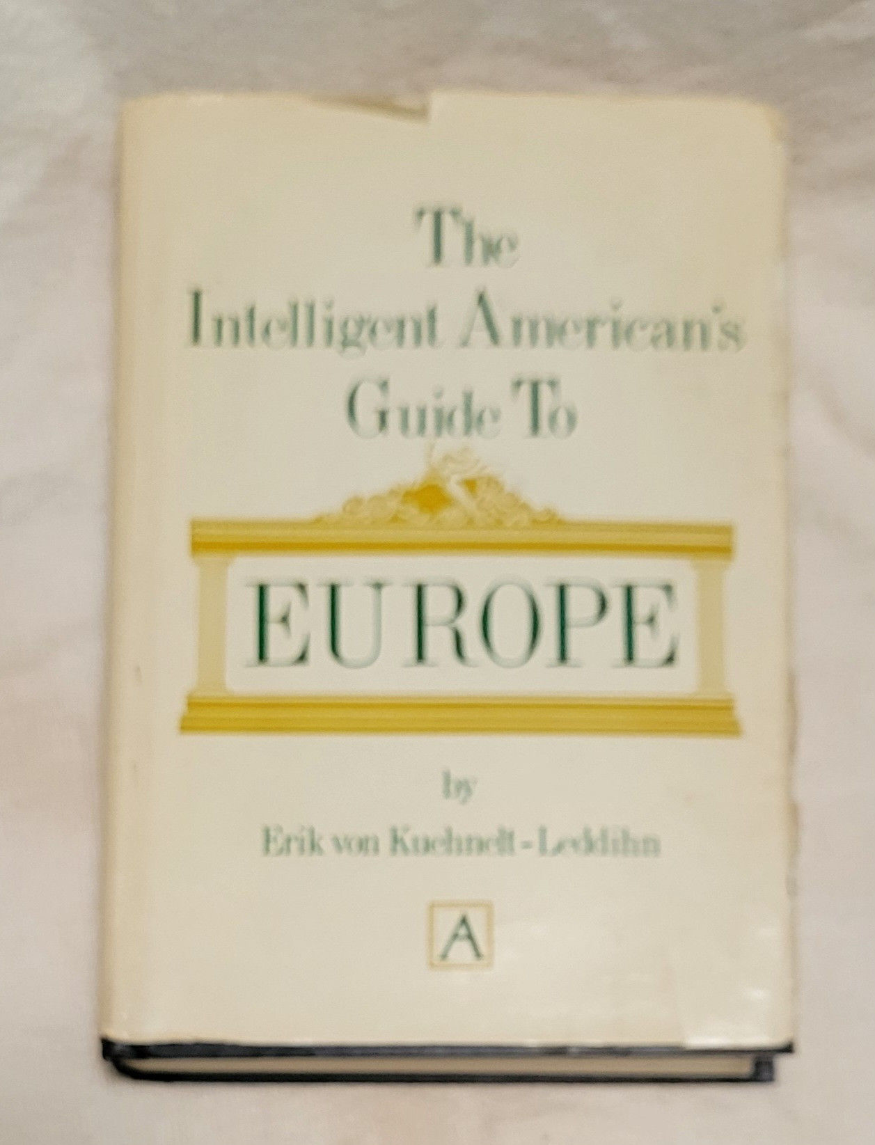 The Intelligent American's Guide to Europe