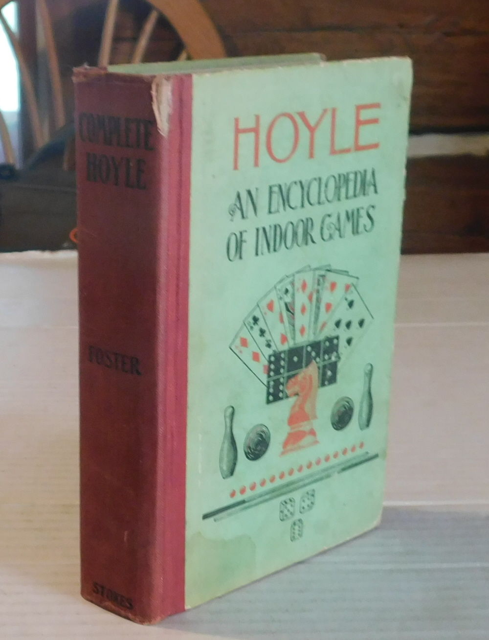 FOSTER'S ENCYCLOPEDIA OF GAMES, INCLUDING ALL THE INDOOR GAMES PLAYED AT THE PRESENT DAY. With Suggestions for Good Play, a Full Code of Laws, Illustrative Hands and a Brief Statement of the Doctrine of Chances as Applied to Games.