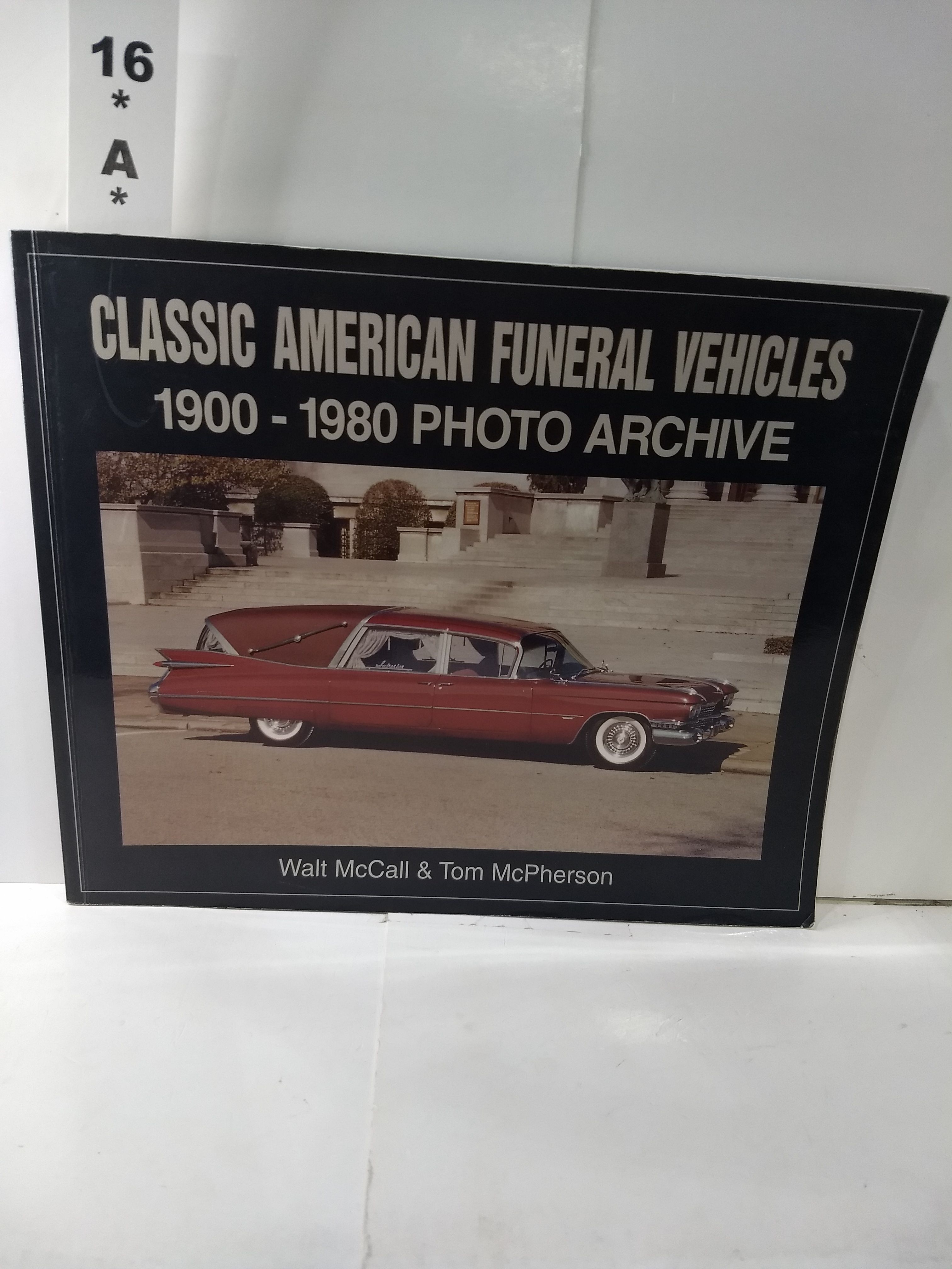 Classic American Funeral Vehicles 1900 Through 1980 Photo Archive