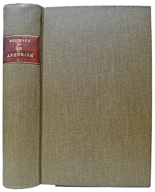 Observations on aneurism selected from the works of the principal writers on that disease from the earliest periods to the close of the last century. Translated and edited by John E. Erichsen.