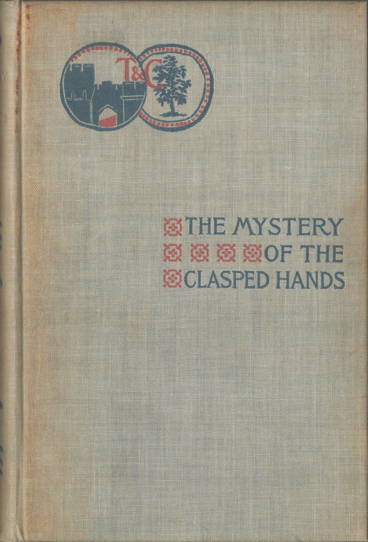 The Mystery of the Clasped Hands. A Novel
