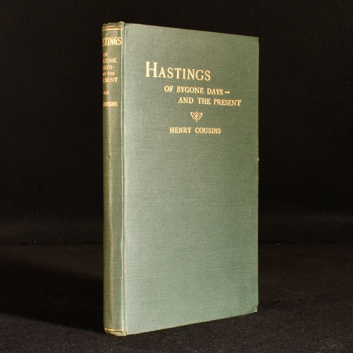 Henry Cousins - Hastings of Bygone Days and the Present