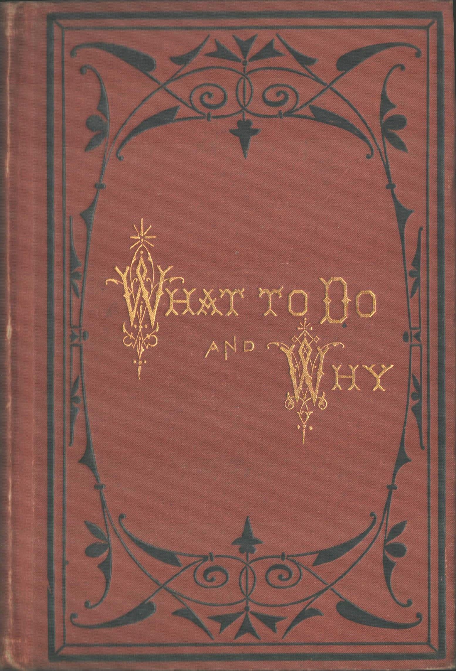 Choice of Pursuits; or, What to Do, and Why. Describing Seventy-Five Trades and Professions, and the Talents and Temperaments Required for Each