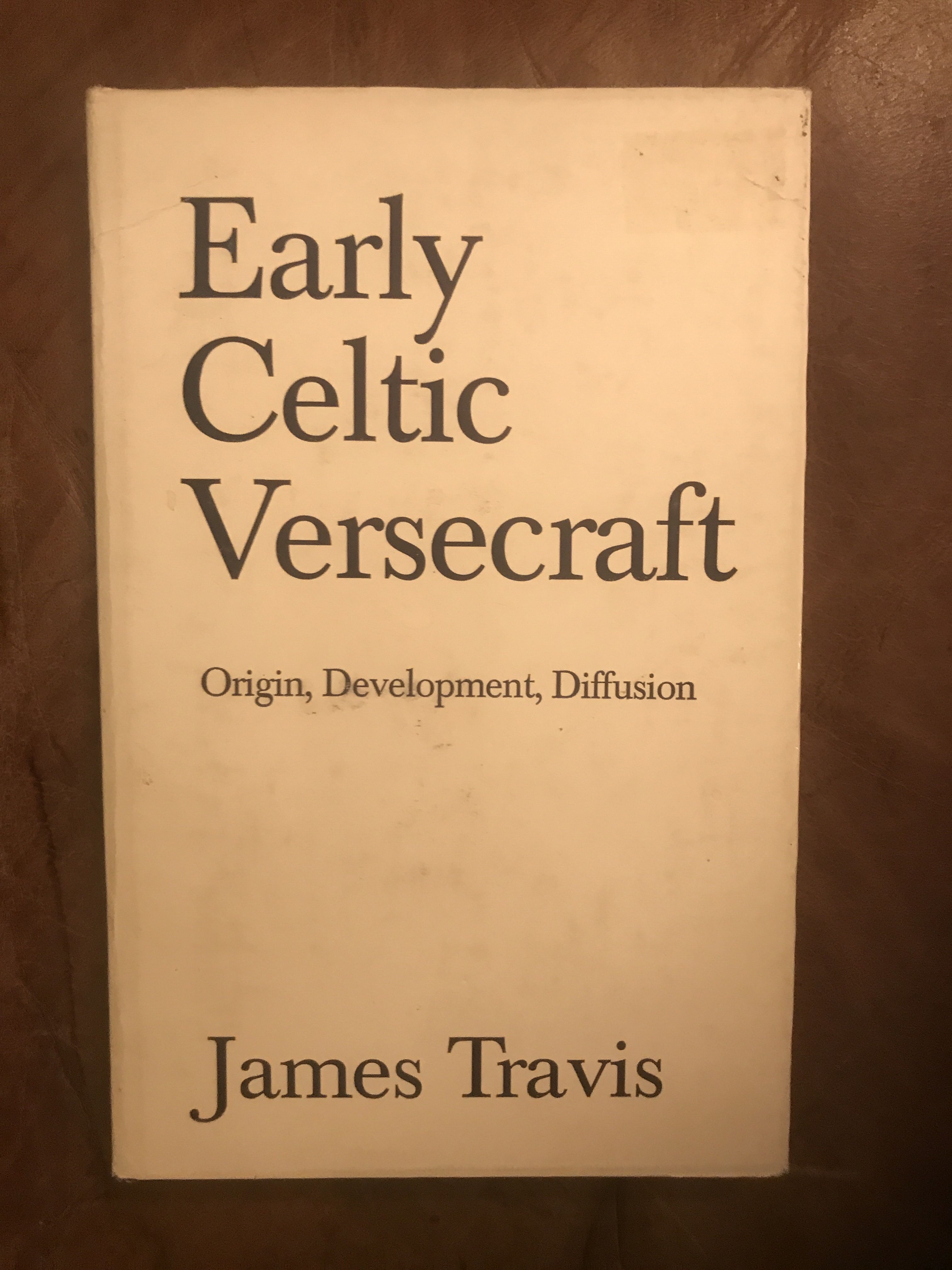 James Travis - Early Celtic Versecraft: Origin, Development, Diffusion