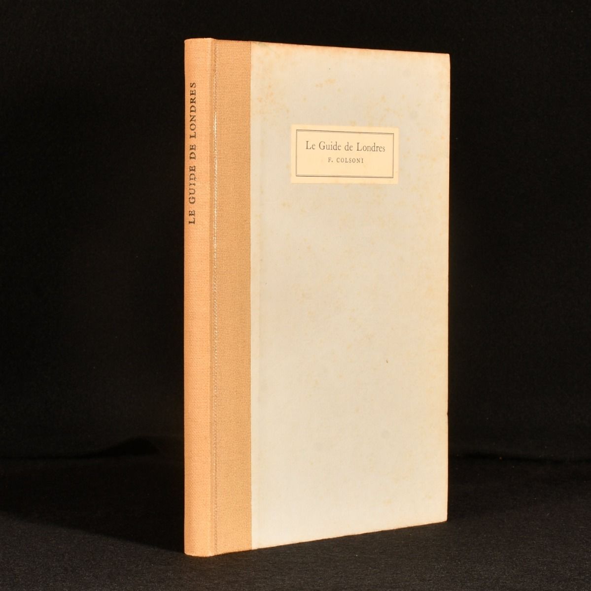 F. Colsoni; Walter H. Godfrey - Le Guide de Londres