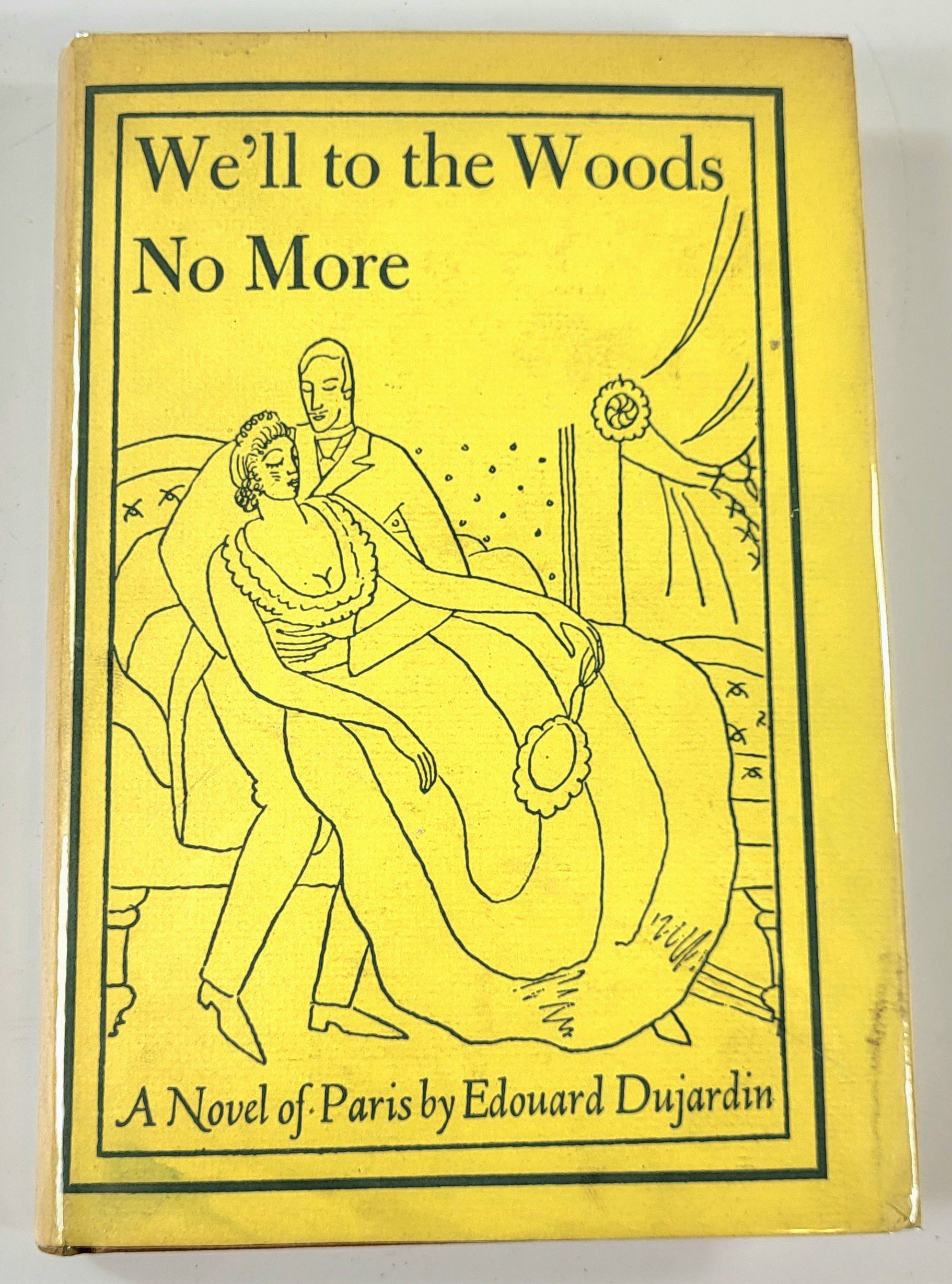 We'll to the Woods No More [A Novel of Paris]