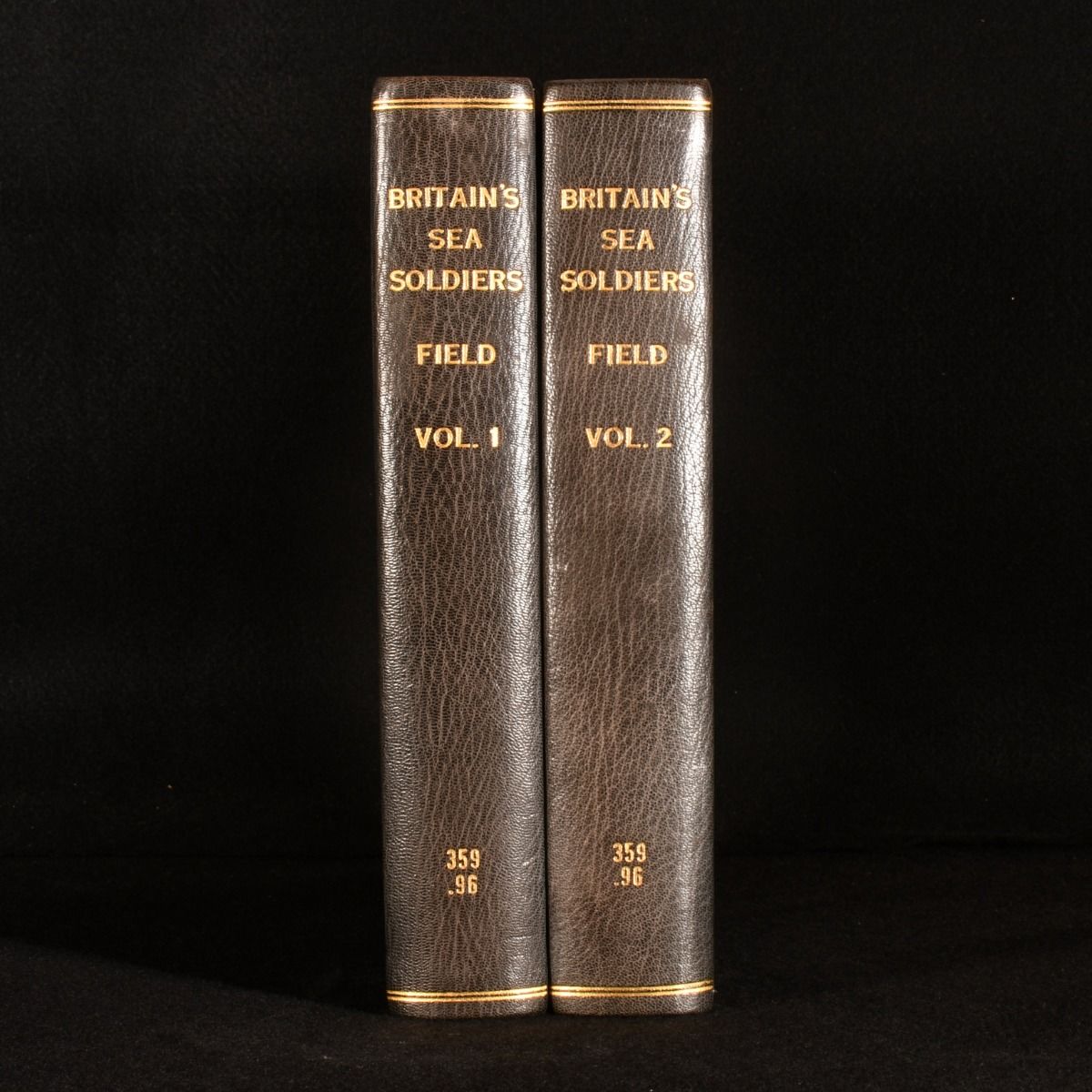 Colonel Cyril Field - Britain&Apos;S Sea Soldiers: A History of the Royal Marines and Their Predecessors and of Their Services in Action, Ashore and Afloat, and Upon Sundry Other Occasions of Moment