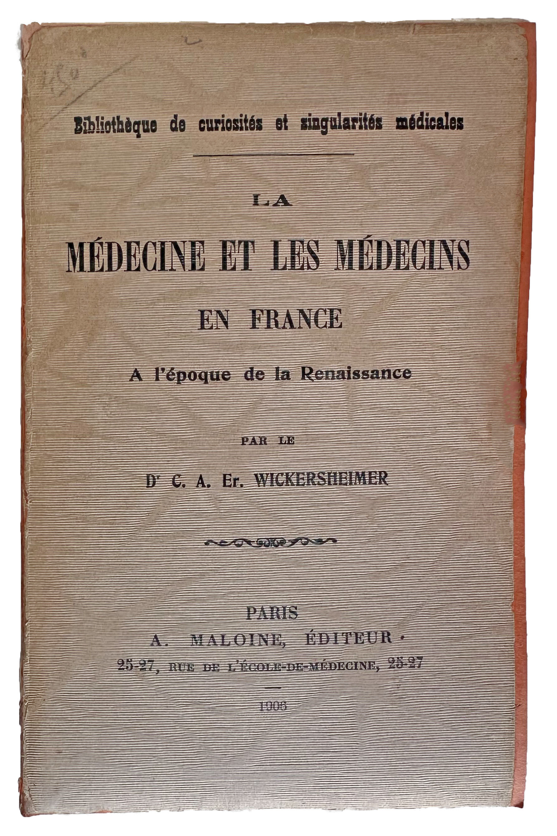 La medecine et les medecins en France l'epoque de la Renaissance.
