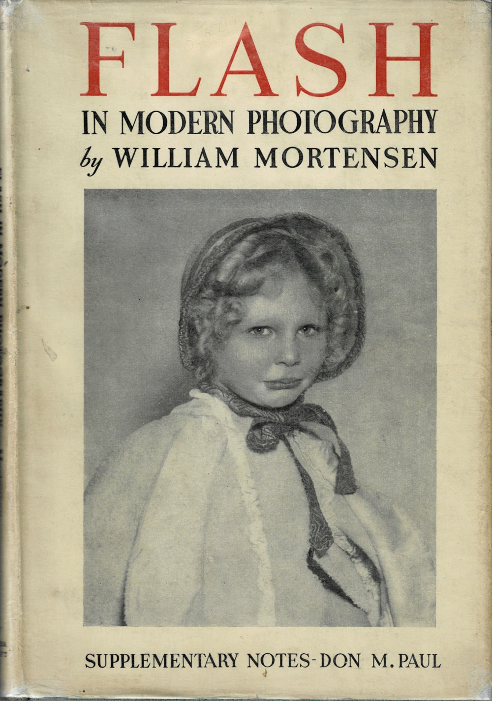 FLASH IN MODERN PHOTOGRAPHY. Supplementary Notes by Don M. Paul