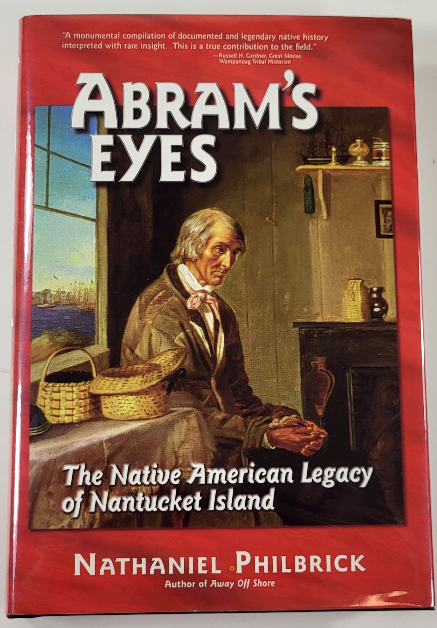 Abram's Eye: The Native American Legacy of Nantucket Island