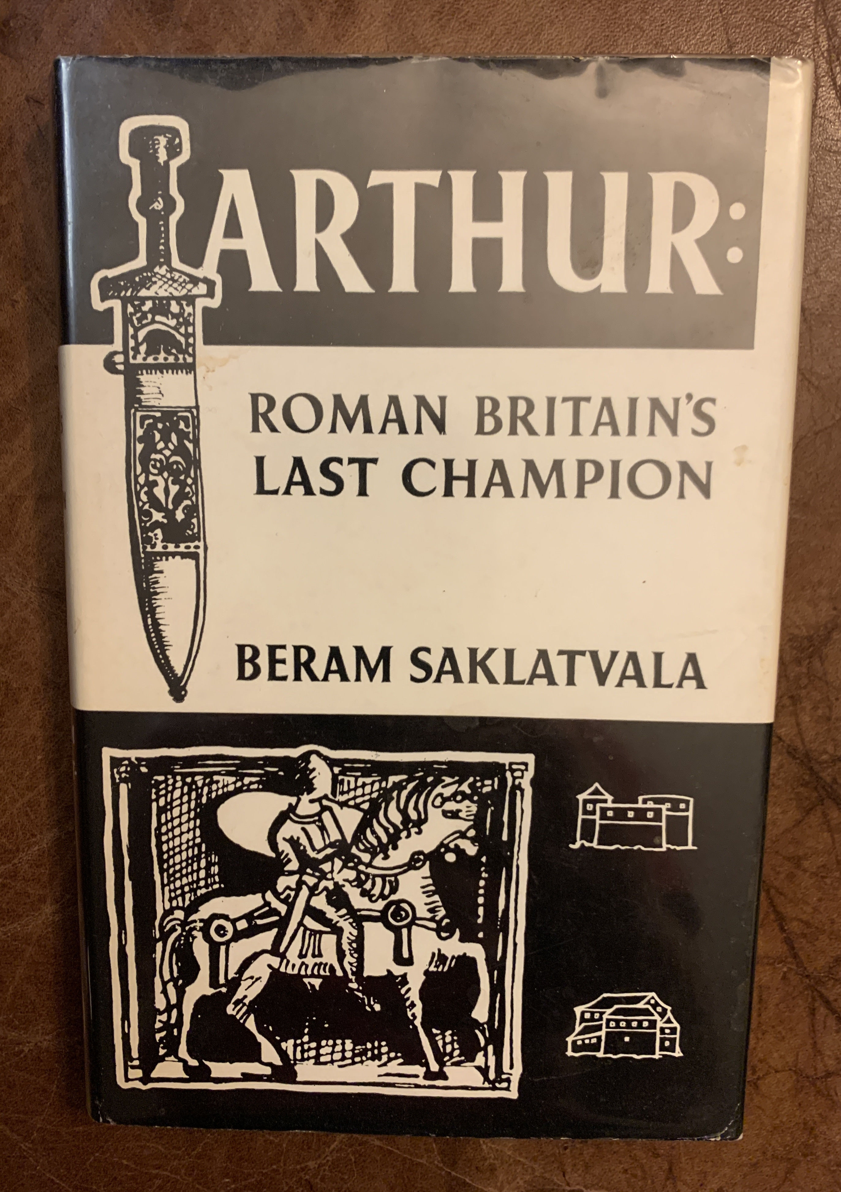 Arthur Roman Britain's Last Champion