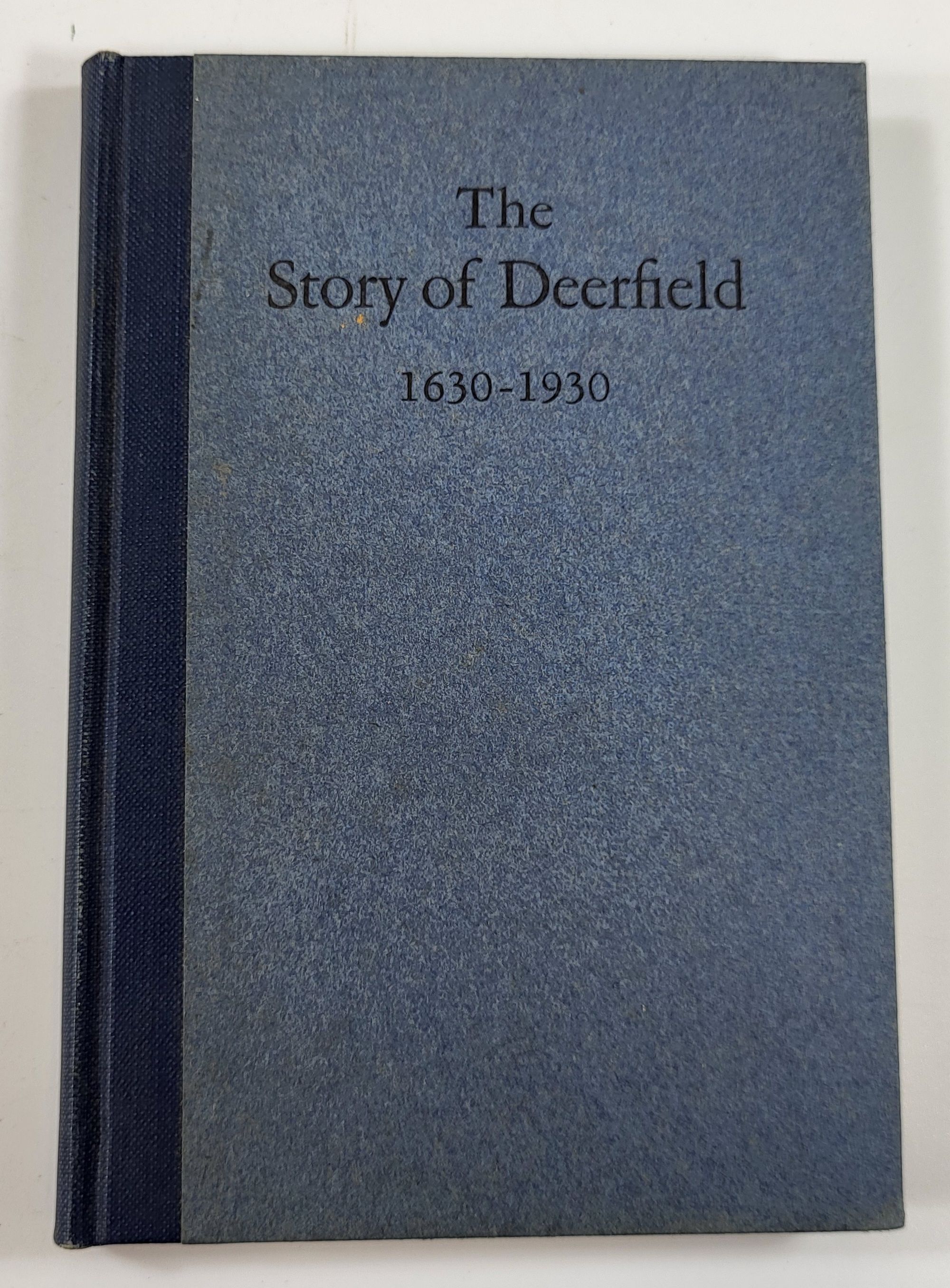 The Story of Deerfield [Massachusetts]