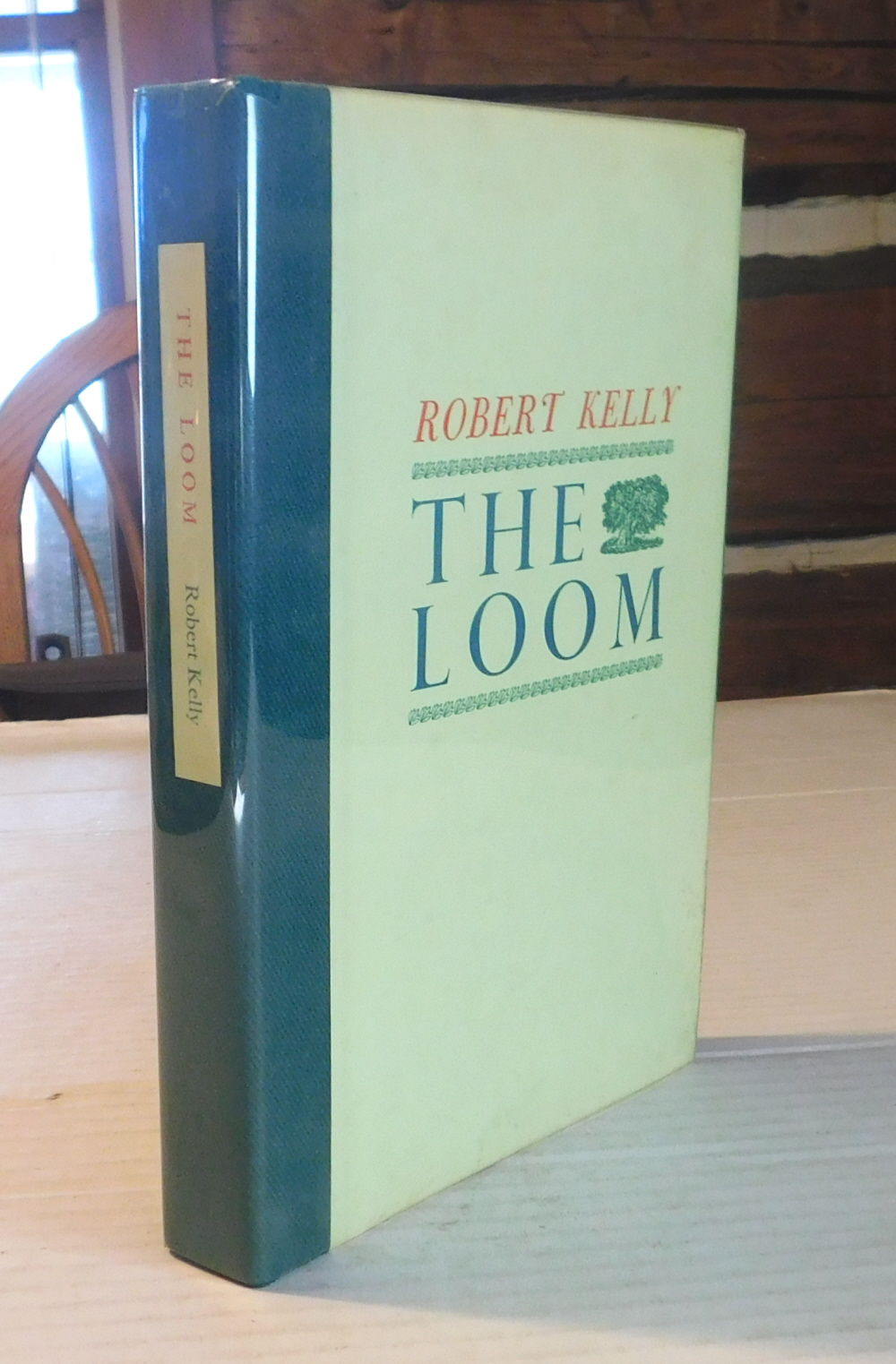 THE LOOM. [LIMITED EDITION SIGNED by ROBERT KELLY].