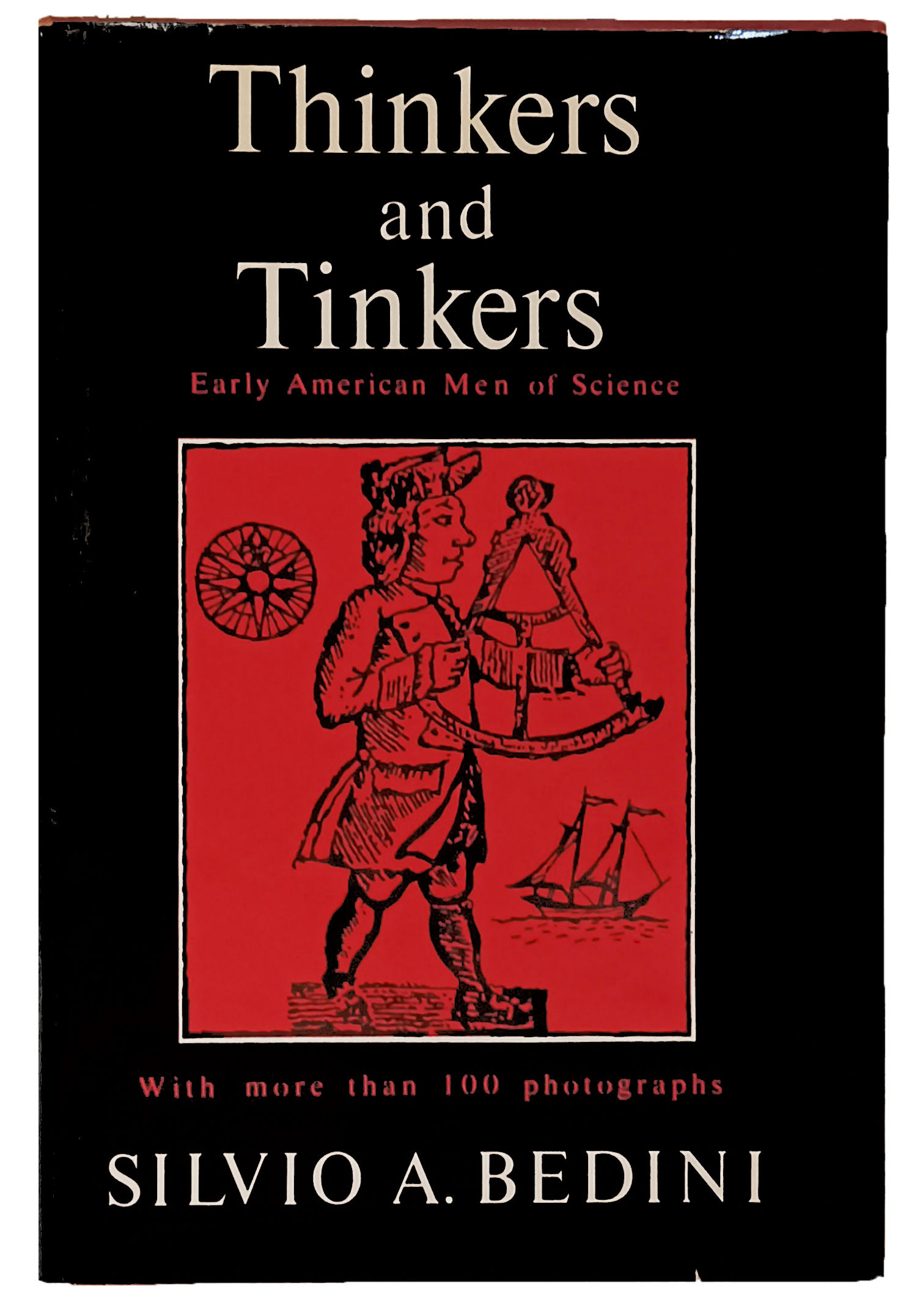 Thinkers and Tinkers; Early American Men of Science.