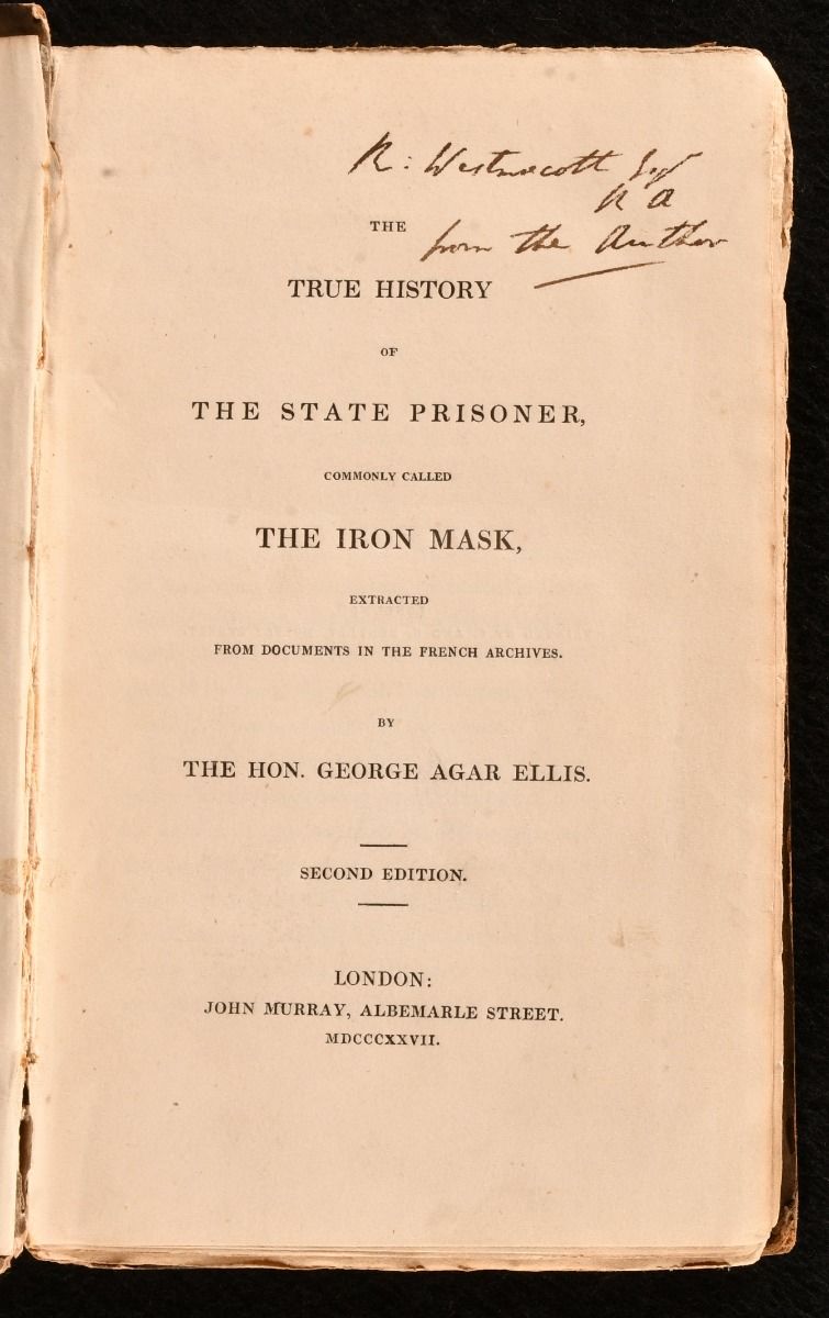 George Agar Ellis - The True History of the State Prisoner Commonly Called the Iron Mask, Extracted from Documents in the French Archives