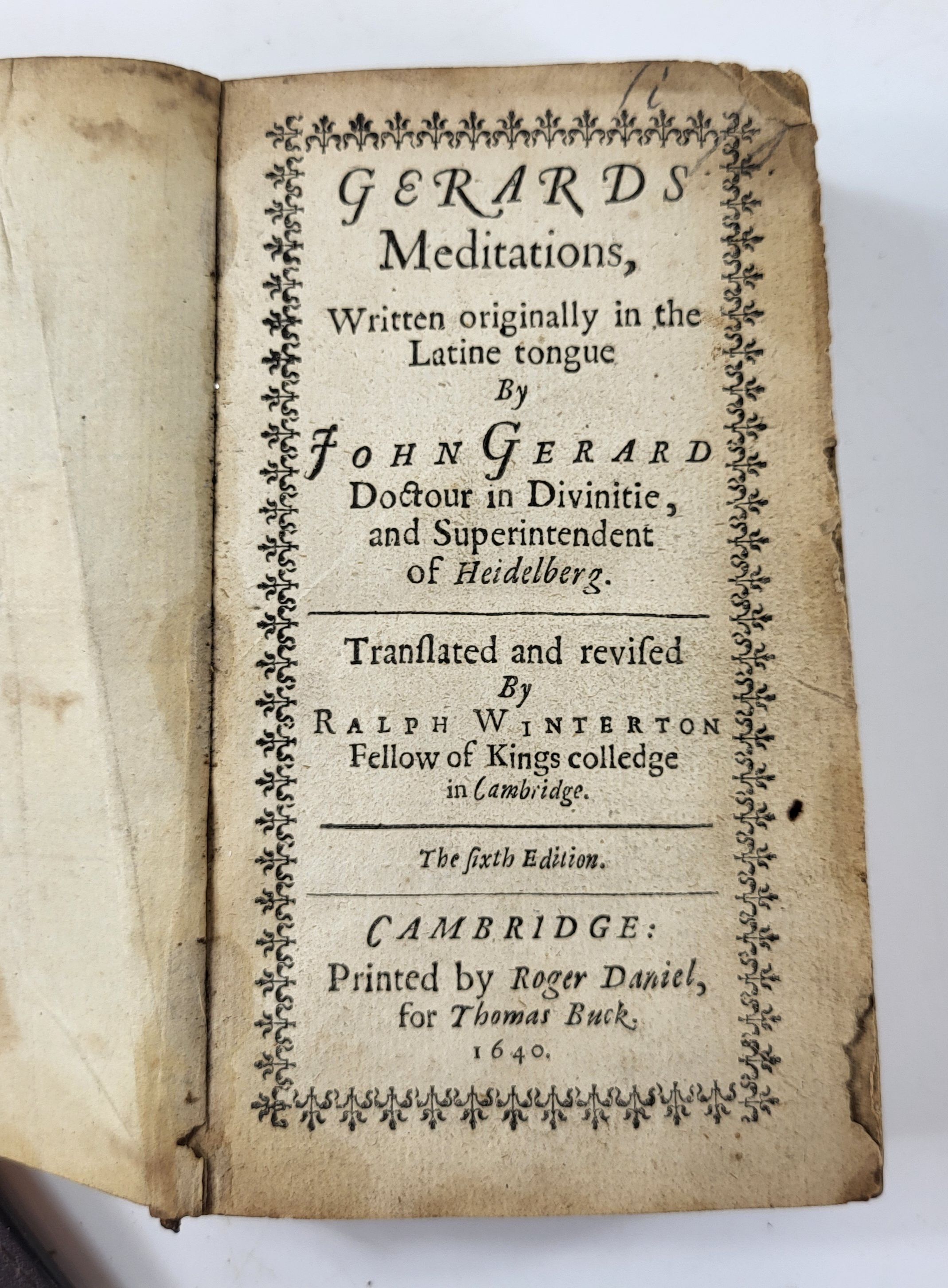 Gerards [Gerard's] Meditations, Written Originally in the Latine Tongue By John Gerard, Doctour in Divinitie, and Superintendent of Heidelberg