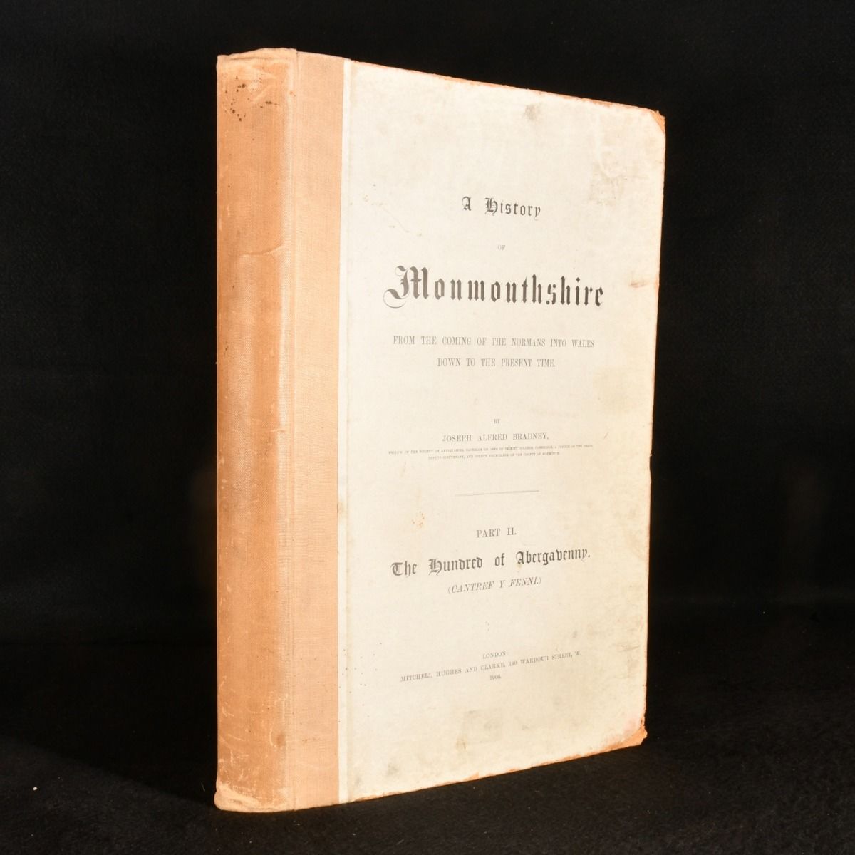 Joseph Alfred Bradney - A History of Monmouthshire from the Coming of the Normans Into Wales Down to the Present Time