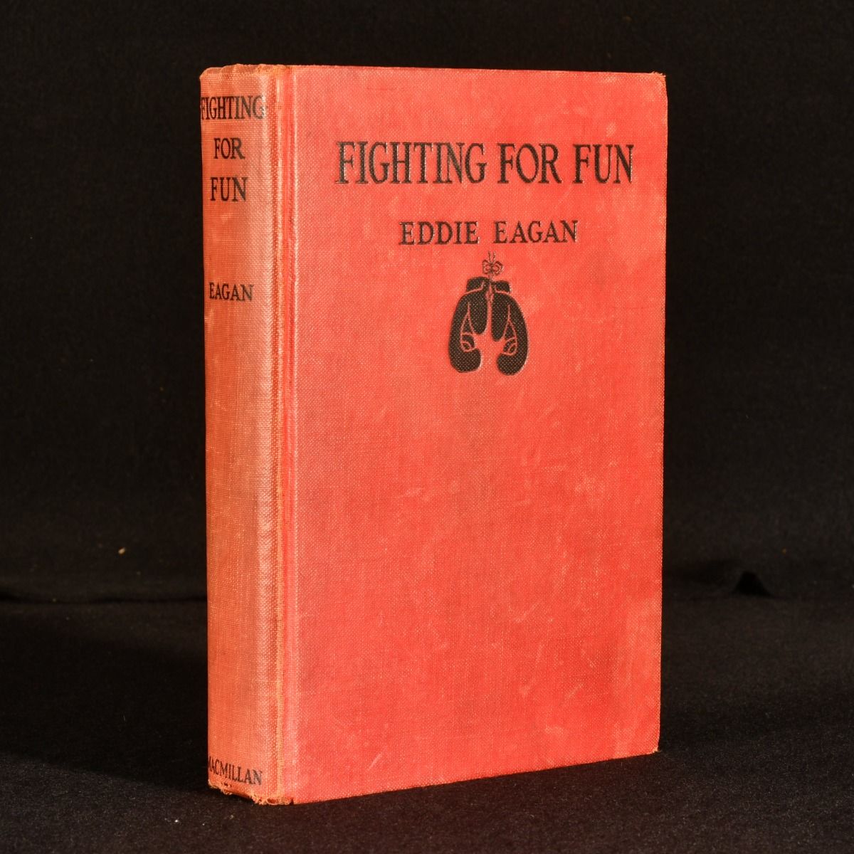 Eddie Eagan - Fighting for Fun: The Scrap Book of Eddie Eagan
