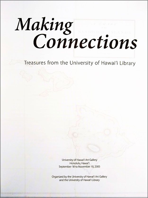 Making Connections. Treasures from the University of Hawaii Library.
