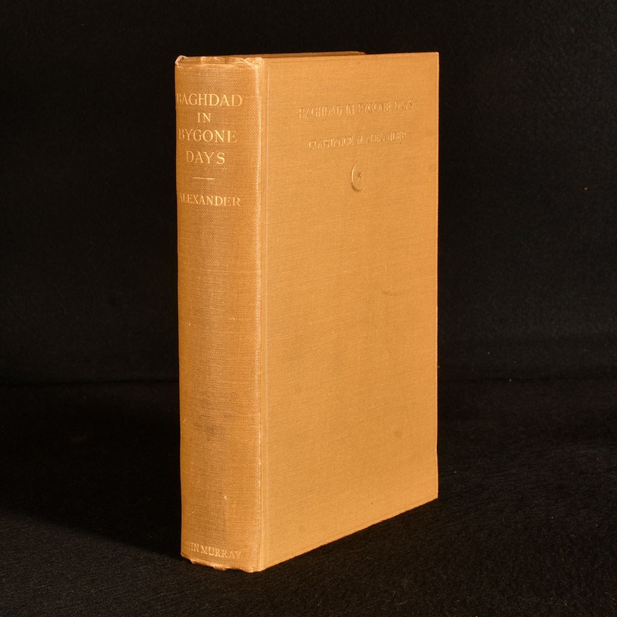 Constance M. Alexander - Baghdad in Bygone Days: From the Journals and Correspondence of Claudius Rich, Traveller, Artist, Linguist, Antiquary, and British Resident at Baghdad, 1808-1821