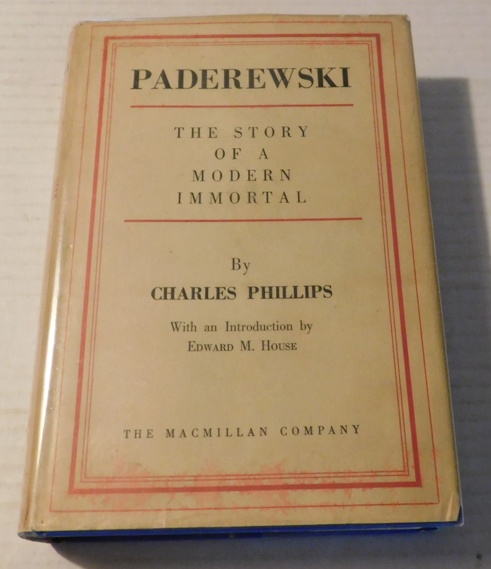 Image for PADEREWSKI: THE STORY OF A MODERN IMMORTAL. By Charles Phillips. With an Introduction by Edward Mandell House. PADEREWSKI: THE STORY OF A MODERN IMMORTAL. By Charles Phillips. With an Introduction by Edward Mandell House.
