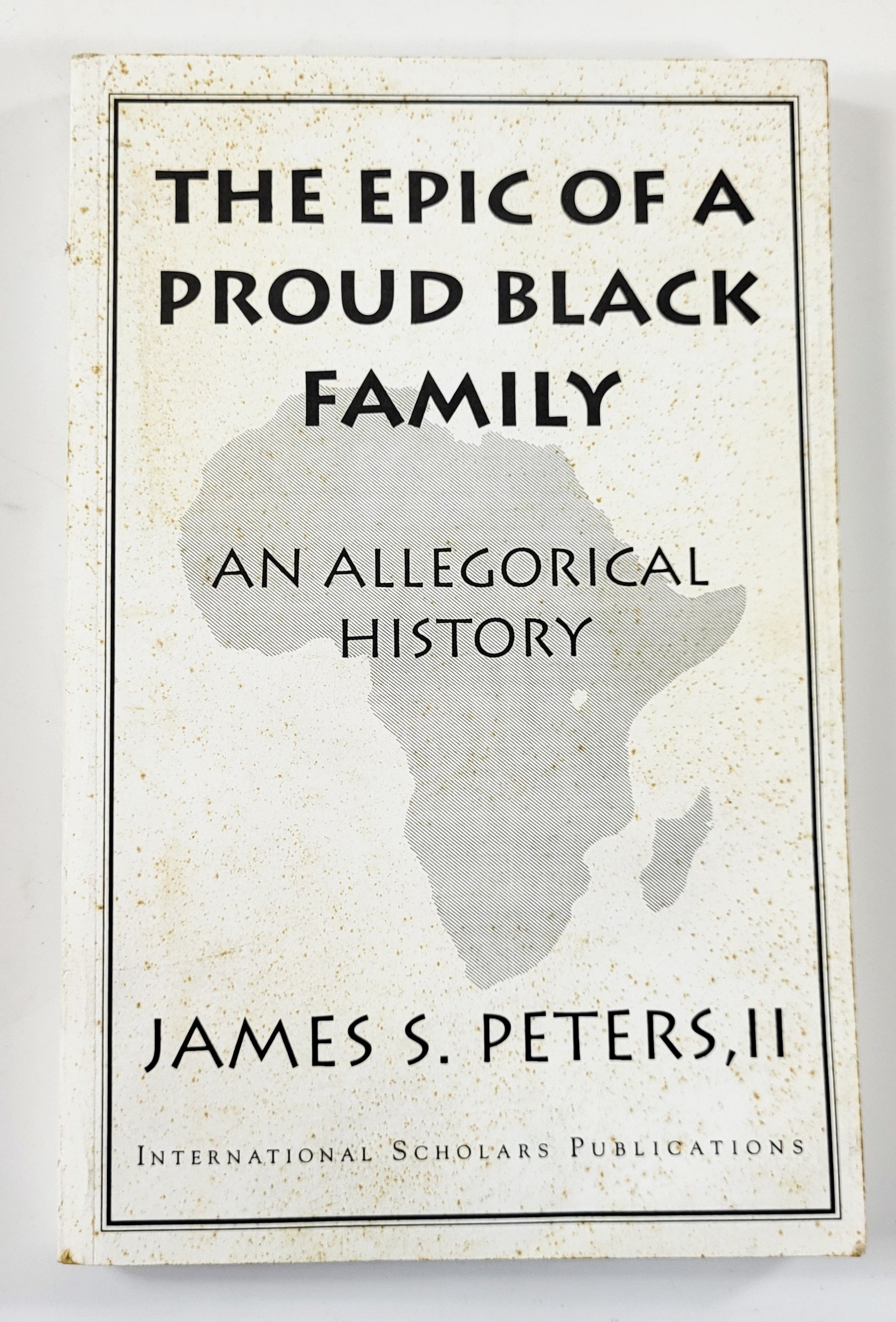 Image for The Epic of a Proud Black Family: An Allegorical History The Epic of a Proud Black Family: An Allegorical History