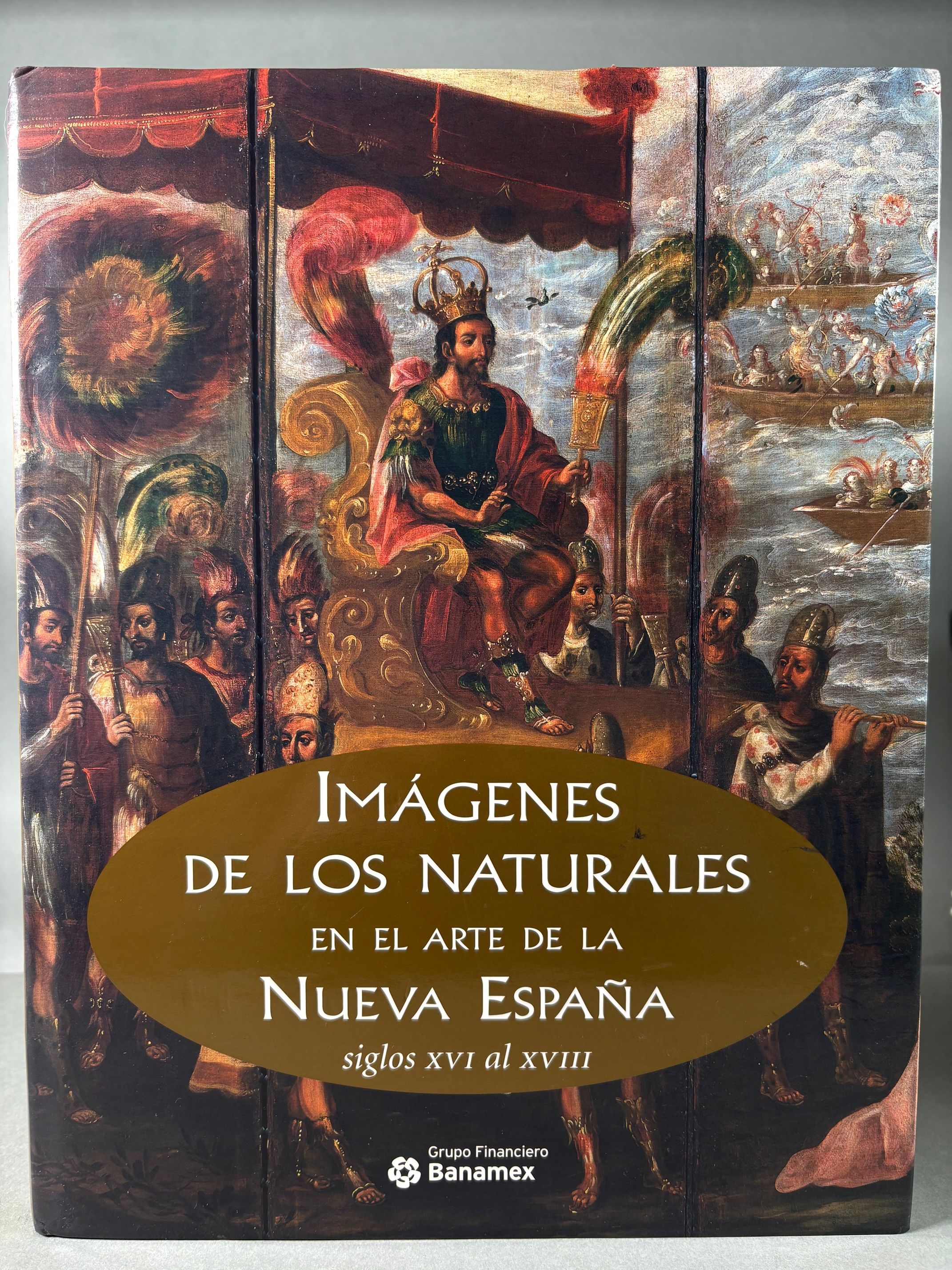 Image for Imagenes de los Naturales en el Arte de la Nueva Espana Siglos XVI al XVIII Imagenes de los Naturales en el Arte de la Nueva Espana Siglos XVI al XVIII