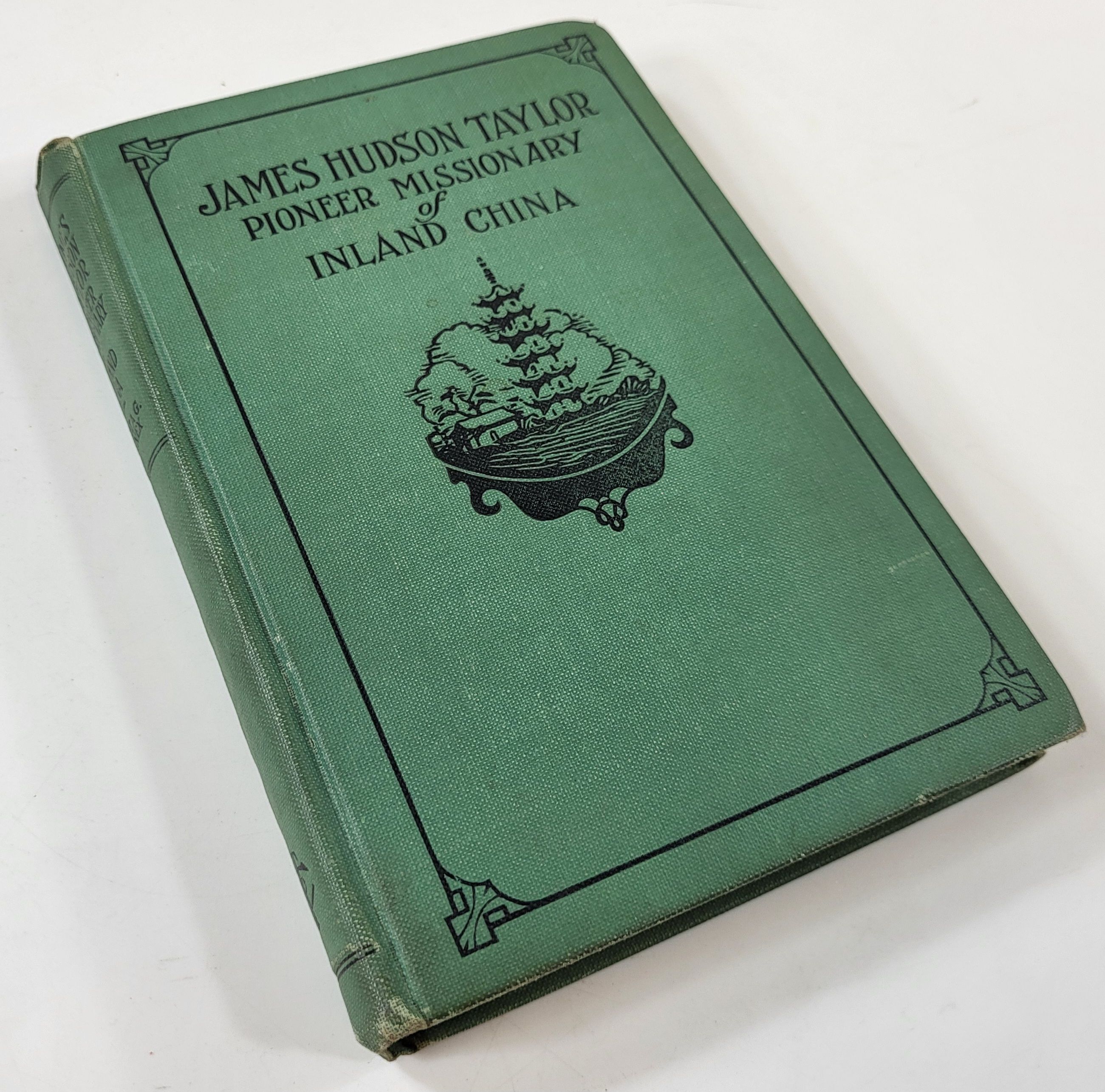 James Hudson Taylor: Pioneer Missionary of Inland China
