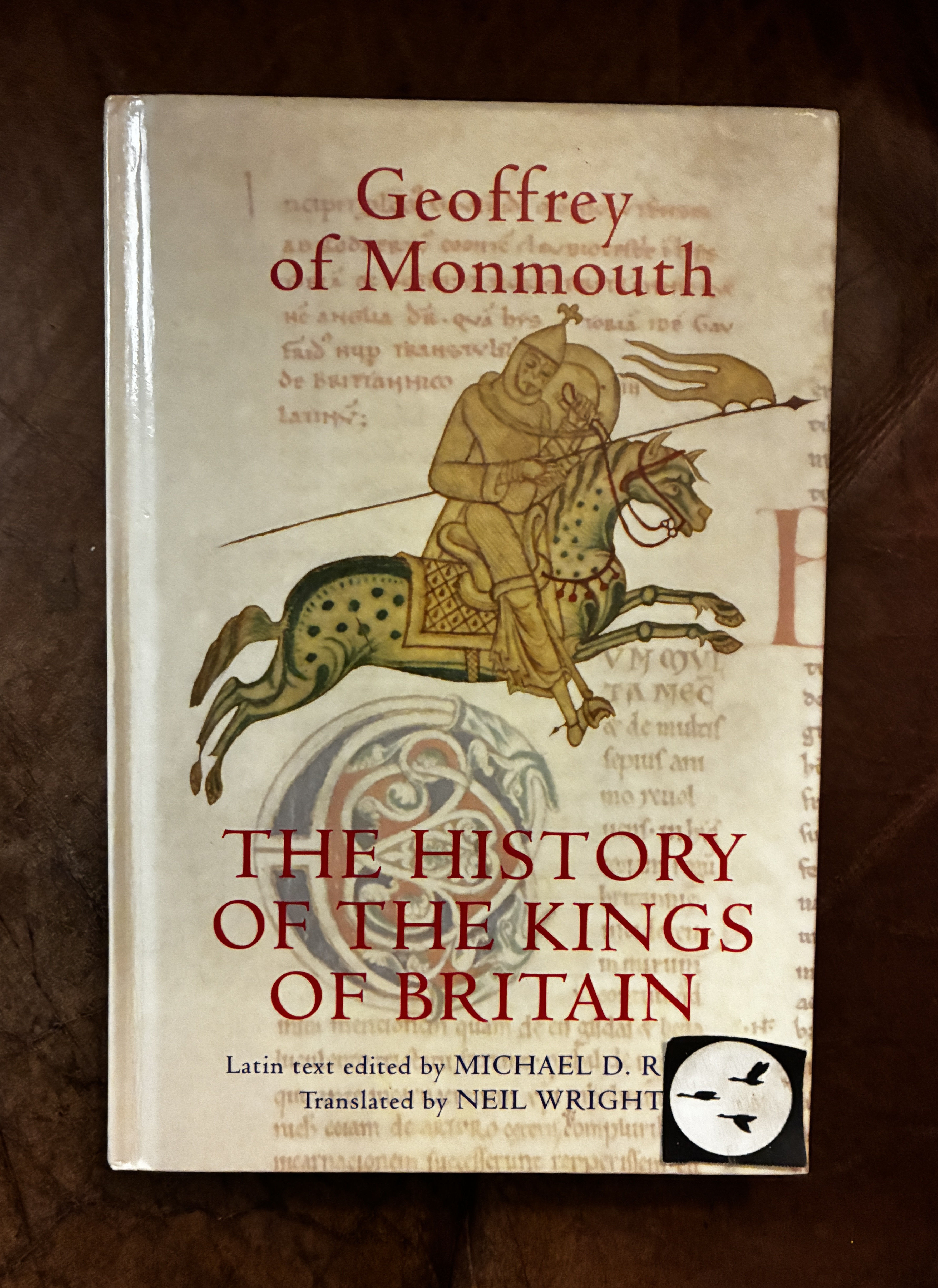 The History of the Kings of Britain: An Edition and Translation of the De gestis Britonum (Historia Regum Britanniae)