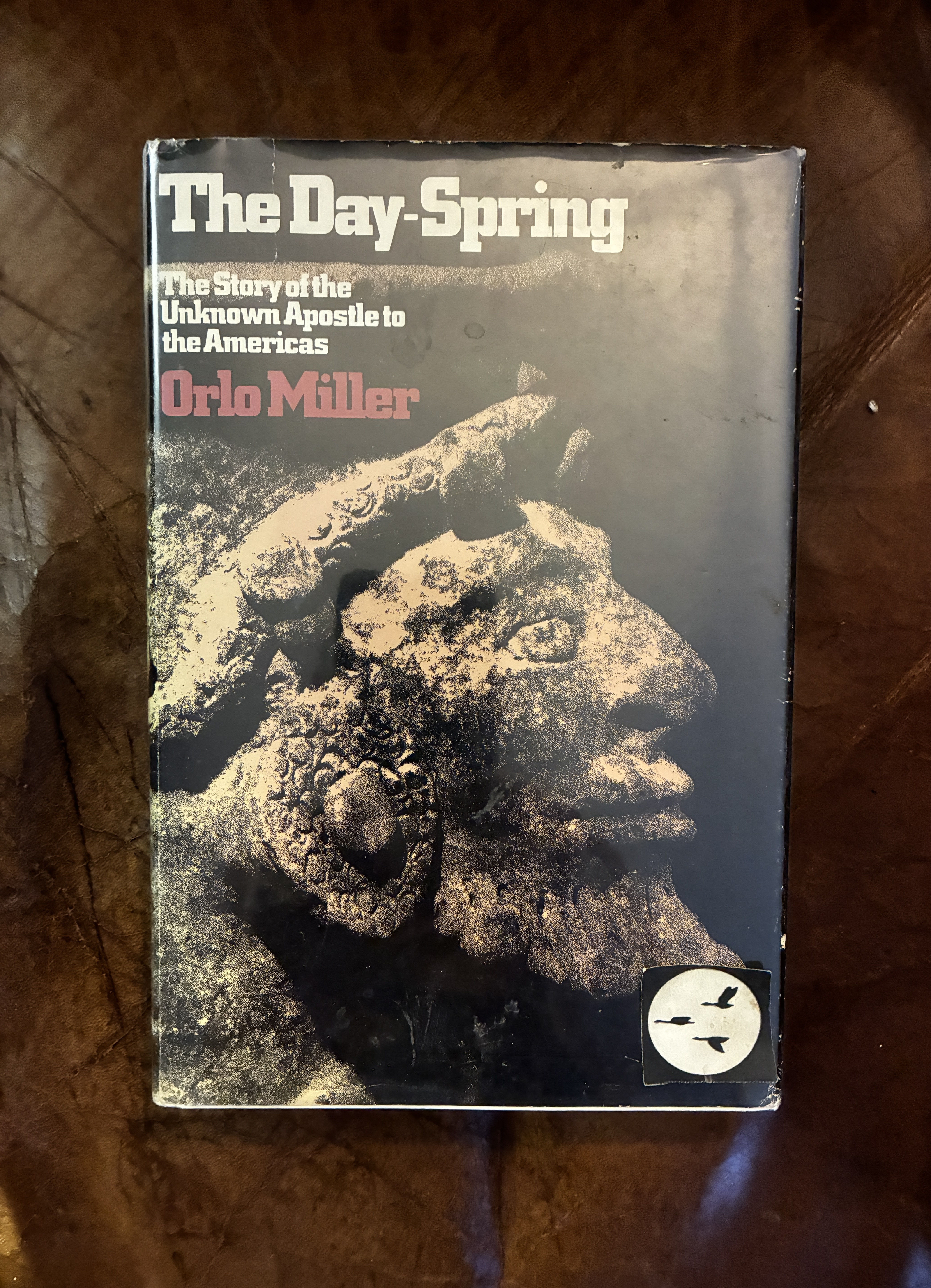 The Day Spring The Story of the Unknown Apostle to the Americas