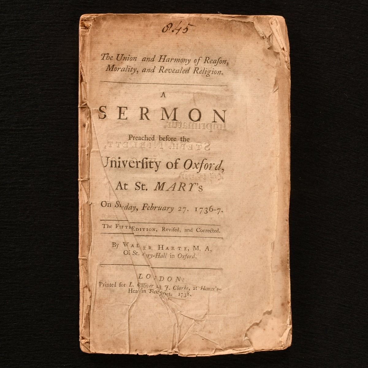Walter Harte - A Sermon Preached Before the University of Oxford at St. Mary&Apos;S on Sunday, February 27 1736-7, on the Union and Harmony of Reason, Morality, and Revealed Religion.