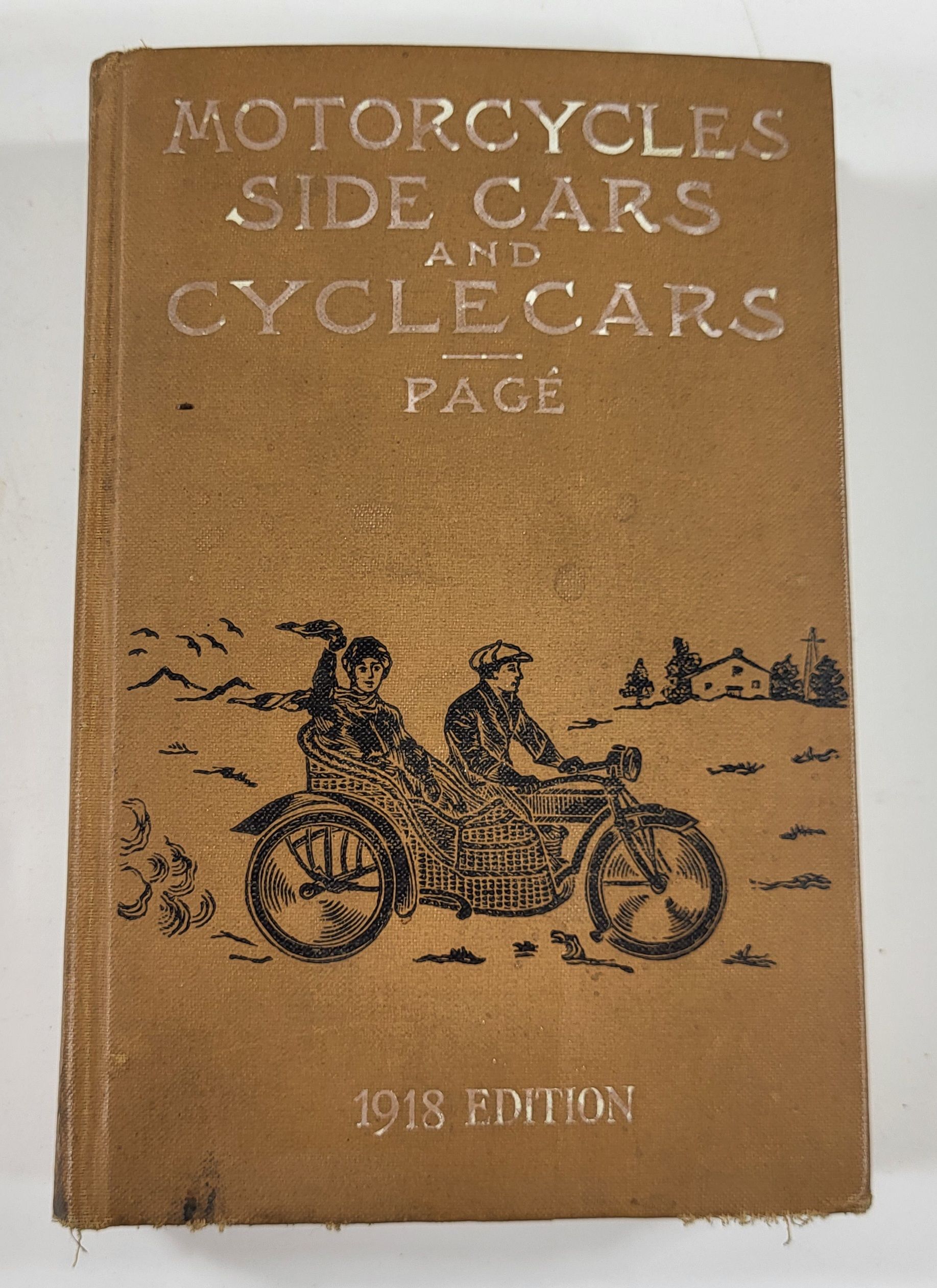 Motorcycles, Sidecars and Cyclecars: Construction, Management, Repair. 1918 Edition