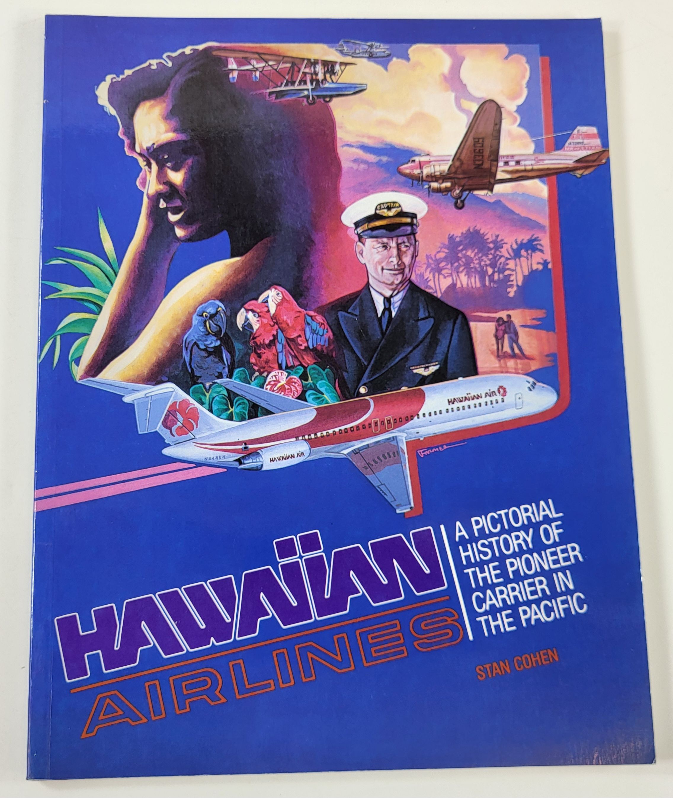 Hawaiian Airlines: A Pictorial History of the Pioneer Carrier in the Pacific