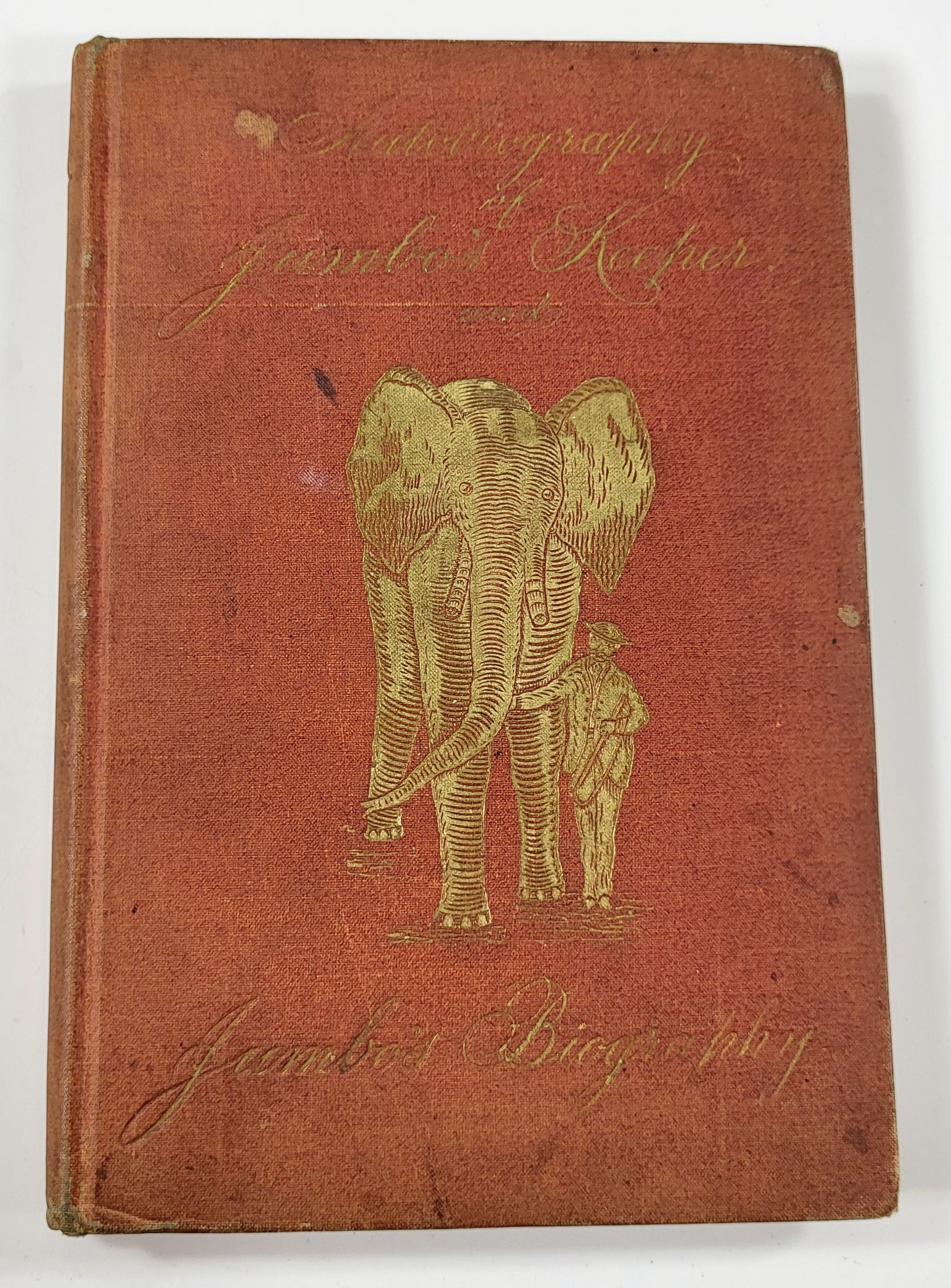 Image for Autobiography of Matthew Scott, Jumbo's Keeper; Also Jumbo's Biography Autobiography of Matthew Scott, Jumbo's Keeper; Also Jumbo's Biography