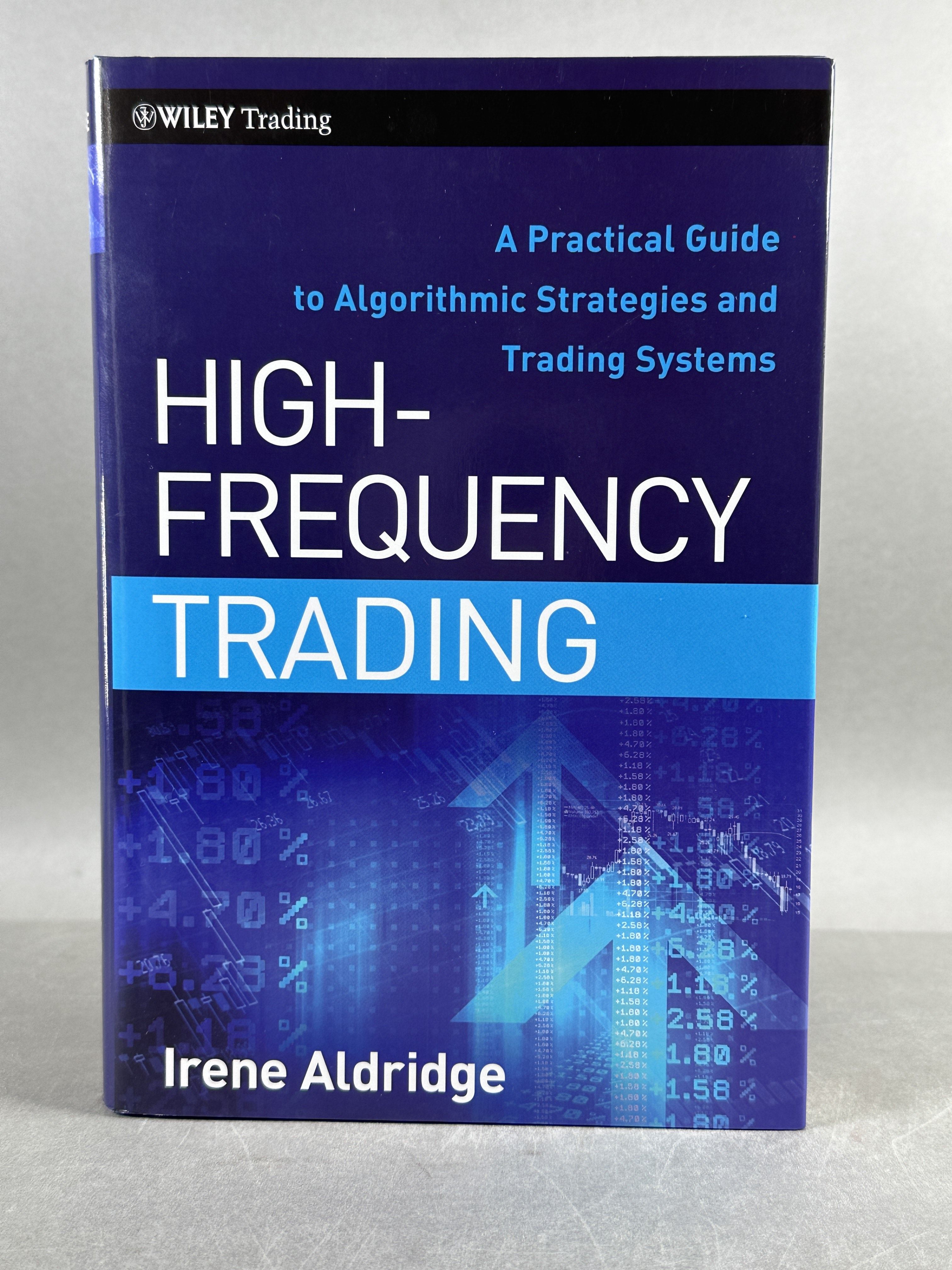 High-Frequency Trading; A Practical Guide to Algorithmic Strategies and Trading Systems