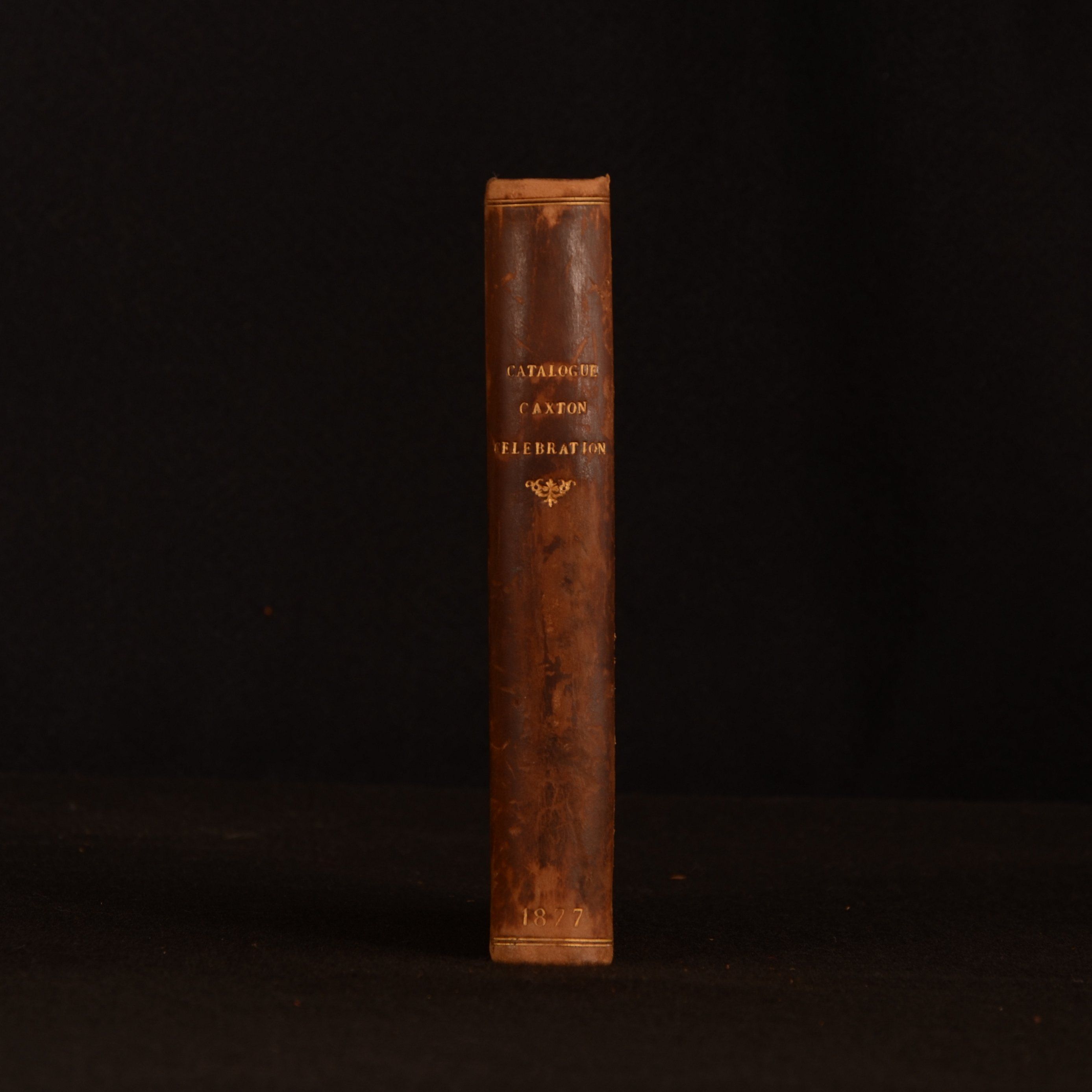 George Bullen (ed) - Caxton Celebrations, 1877. Catalogue of the Loan Collection of Antiquities, Curiosities, and Appliances Connected with the Art of Printing