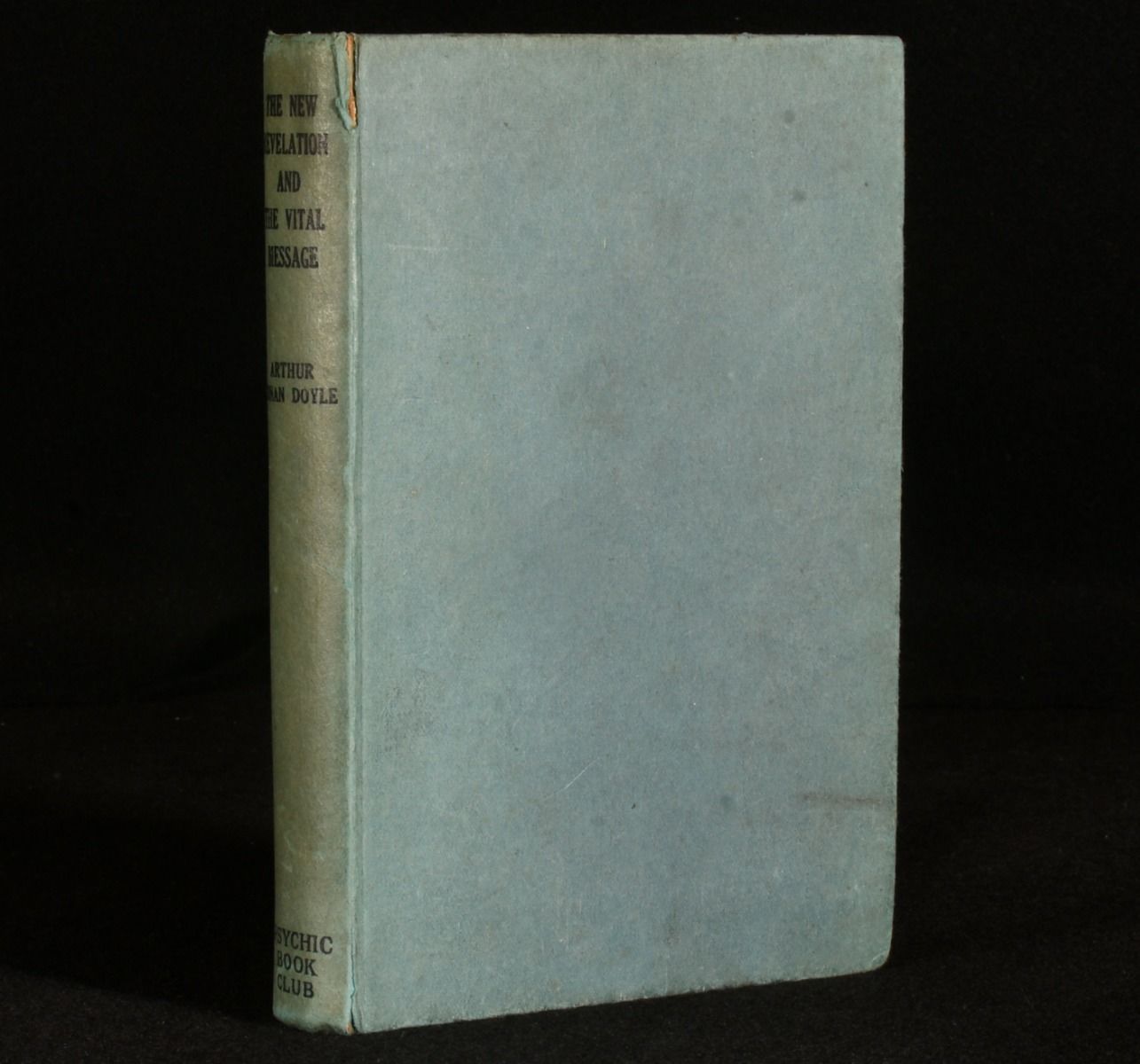 Arthur Conan Doyle - The New Revelation and the Vital Message