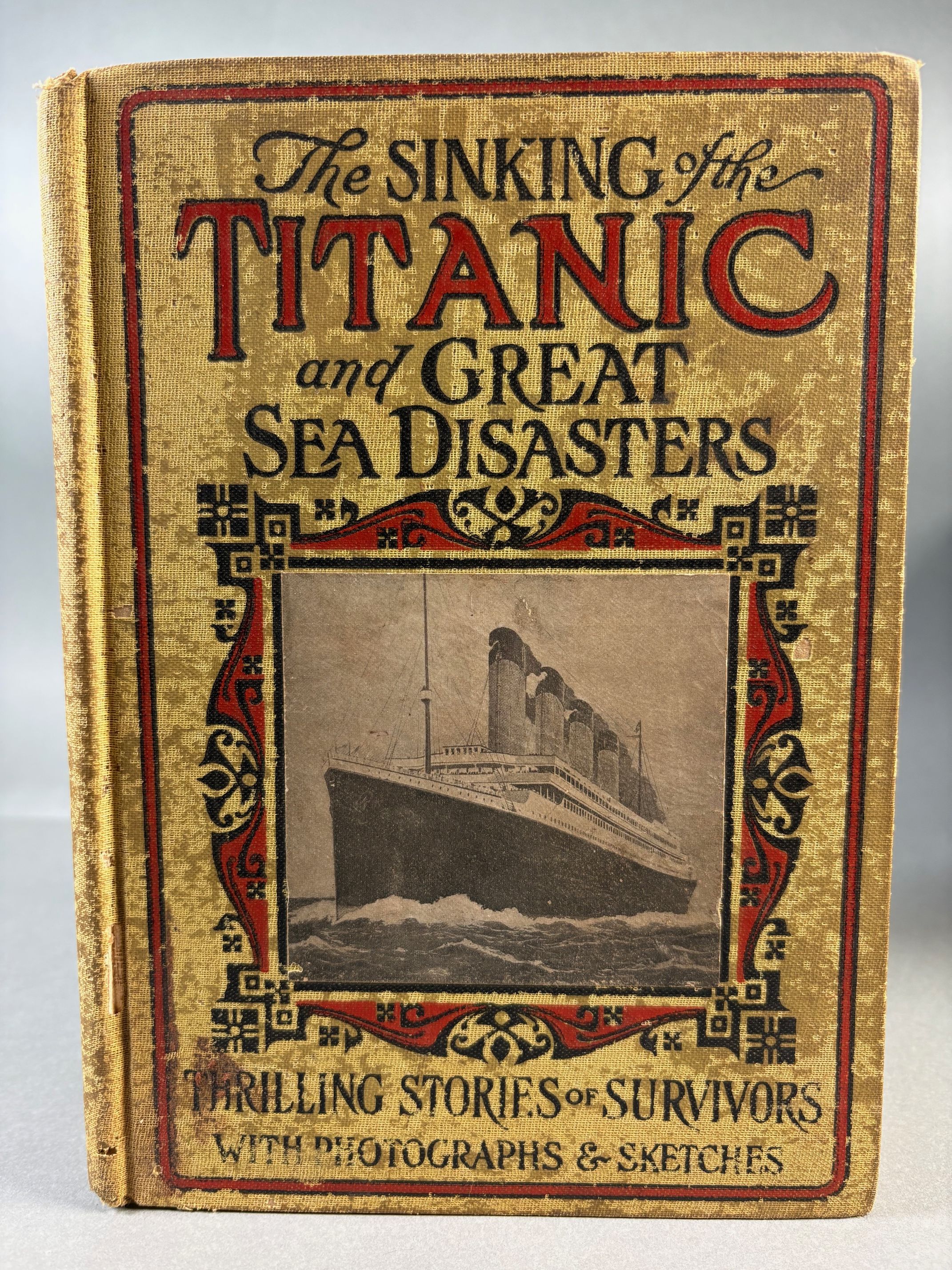 [Salesman's Sample] Sinking of the Titanic and Great Sea Disasters. A Detailed and Accurate Account of the Most Awful Marine Disaster in History, Constructed from the Real Facts as Obtained from those on Board who Survived