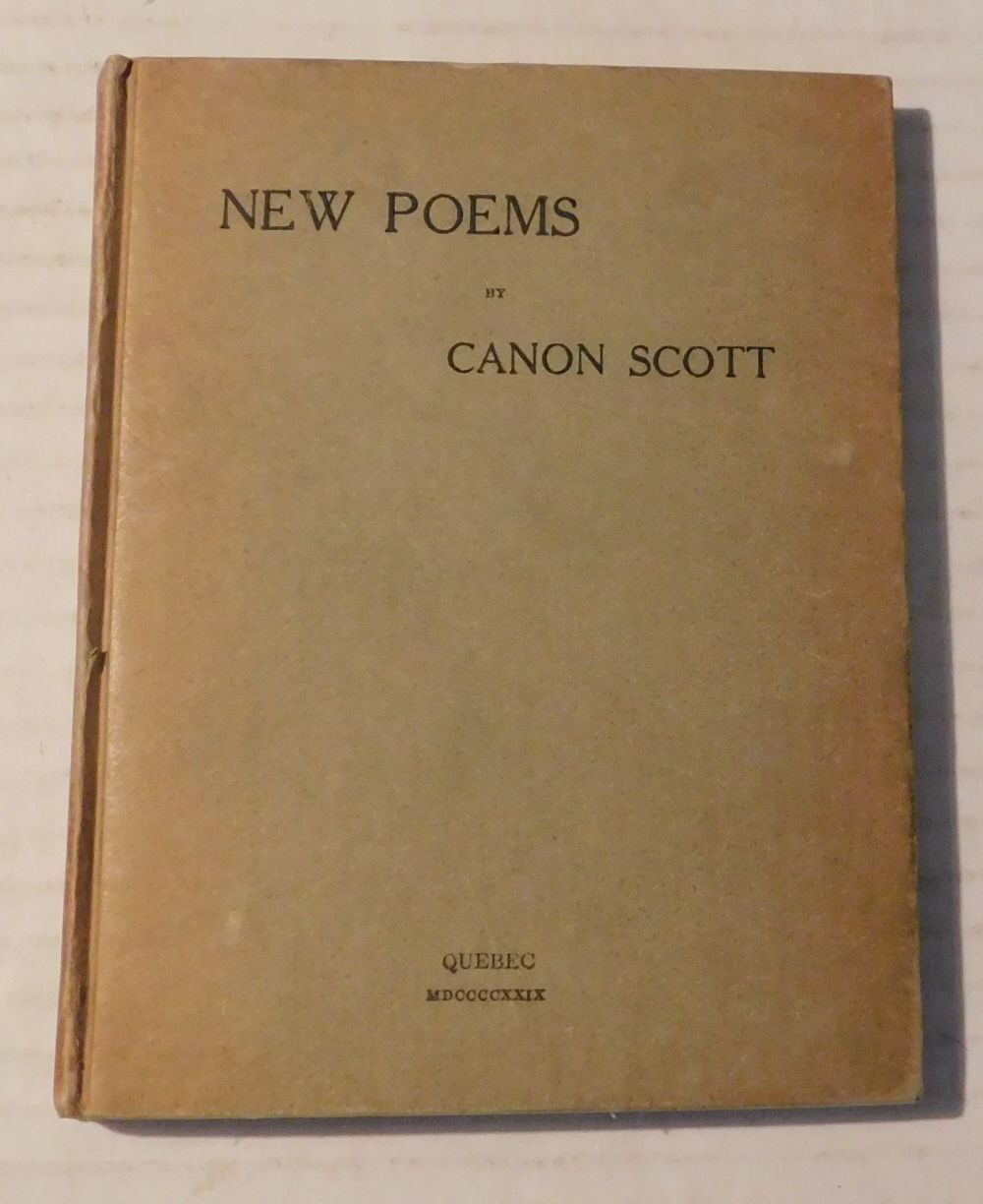 NEW POEMS by Frederick George Scott (Late Senior Chaplain, 1st Canadian Division C.E.F.). [INSCRIBED & SIGNED by FREDERICK GEORGE SCOTT to Major Gordon Rennie Addie].